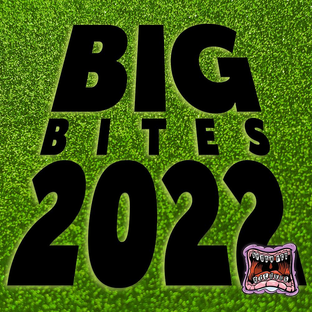Постер альбома Big Bites 2022