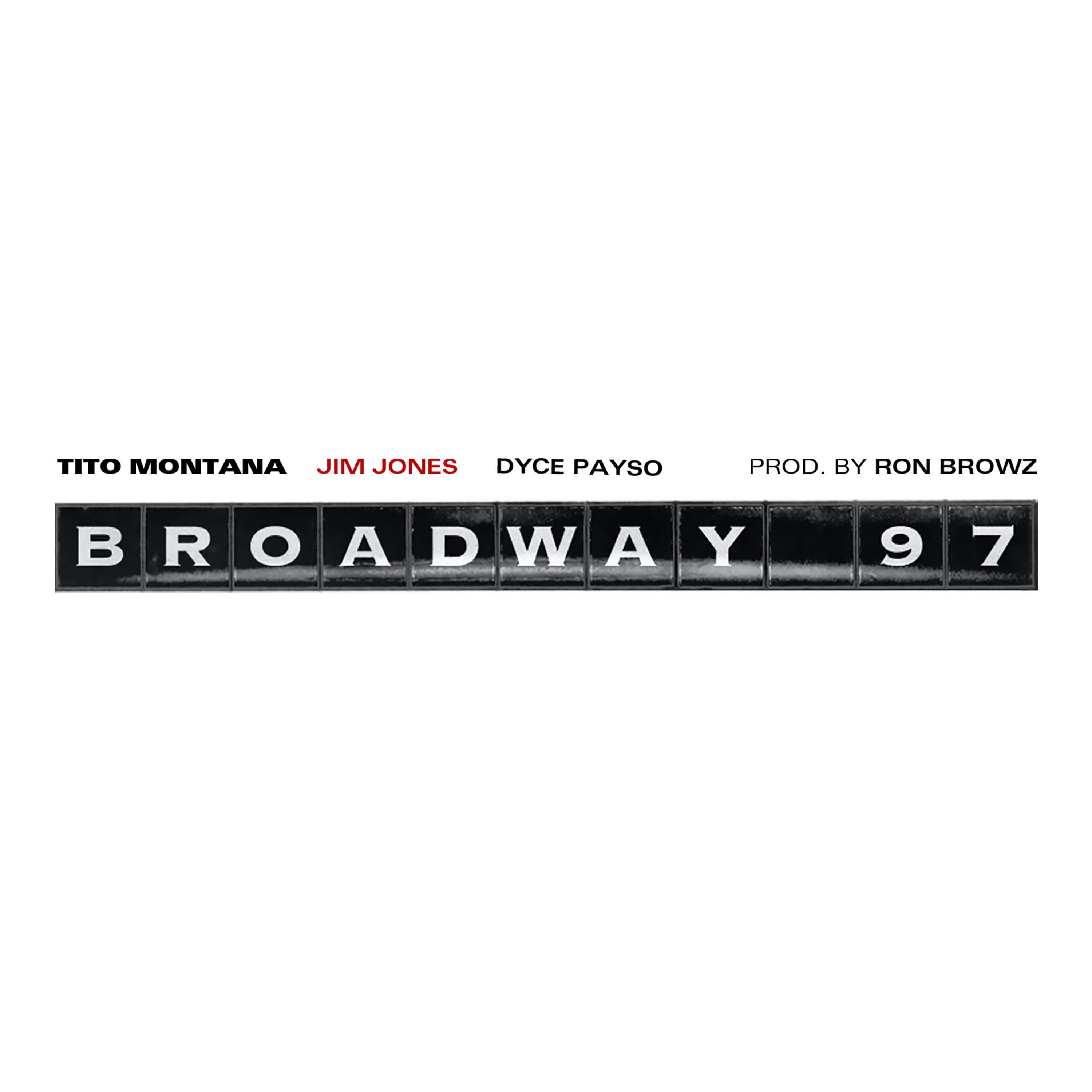 Постер альбома Broadway 97 (feat. Jim Jones & Dyce Payso)