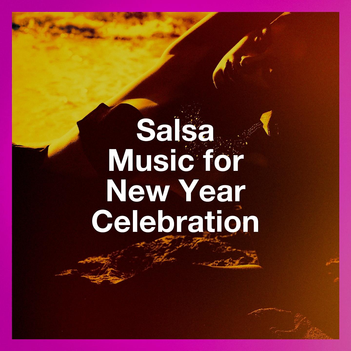 Постер альбома Salsa Music for New Year Celebration