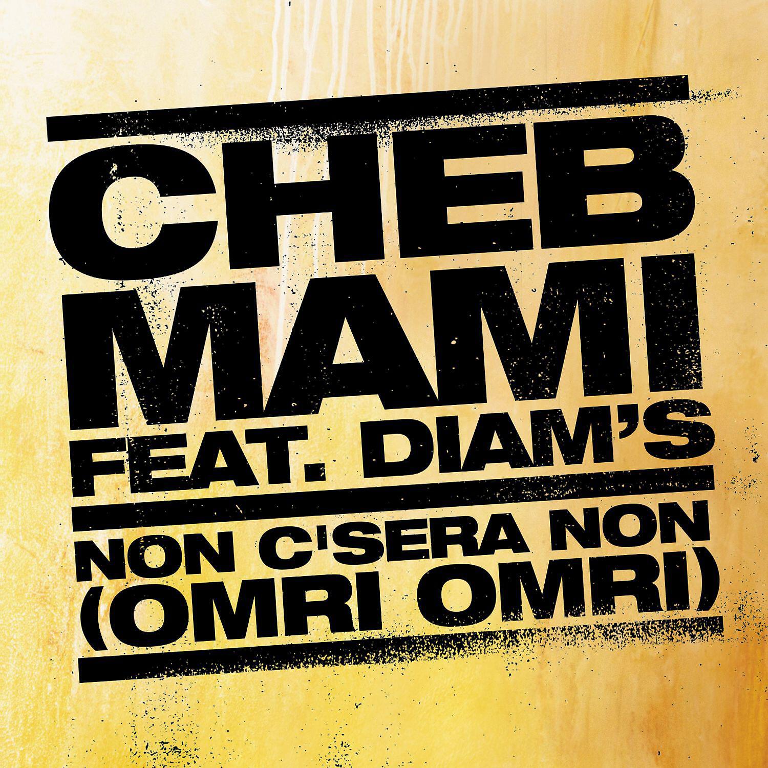 Cheb Mami - Non c'sera non (Omri Omri)