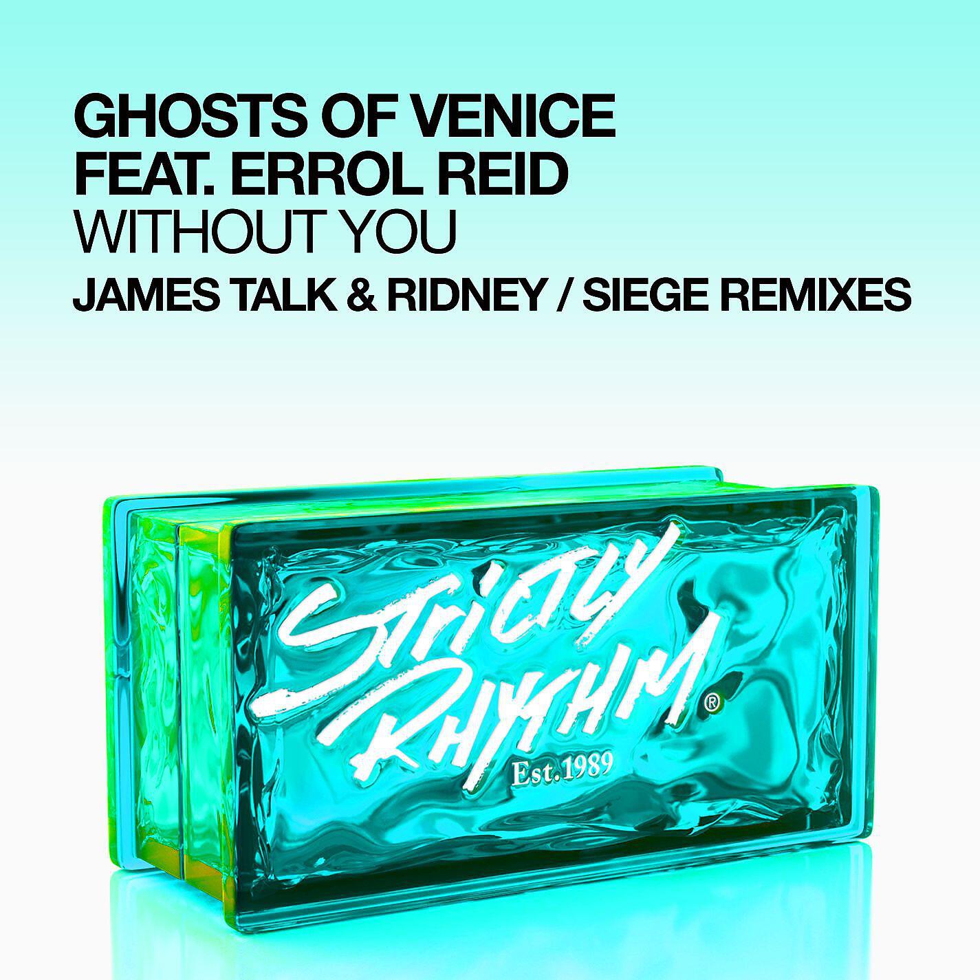 Ghosts Of Venice - Without You (feat. Errol Reid) (James Talk & Ridney Remix)