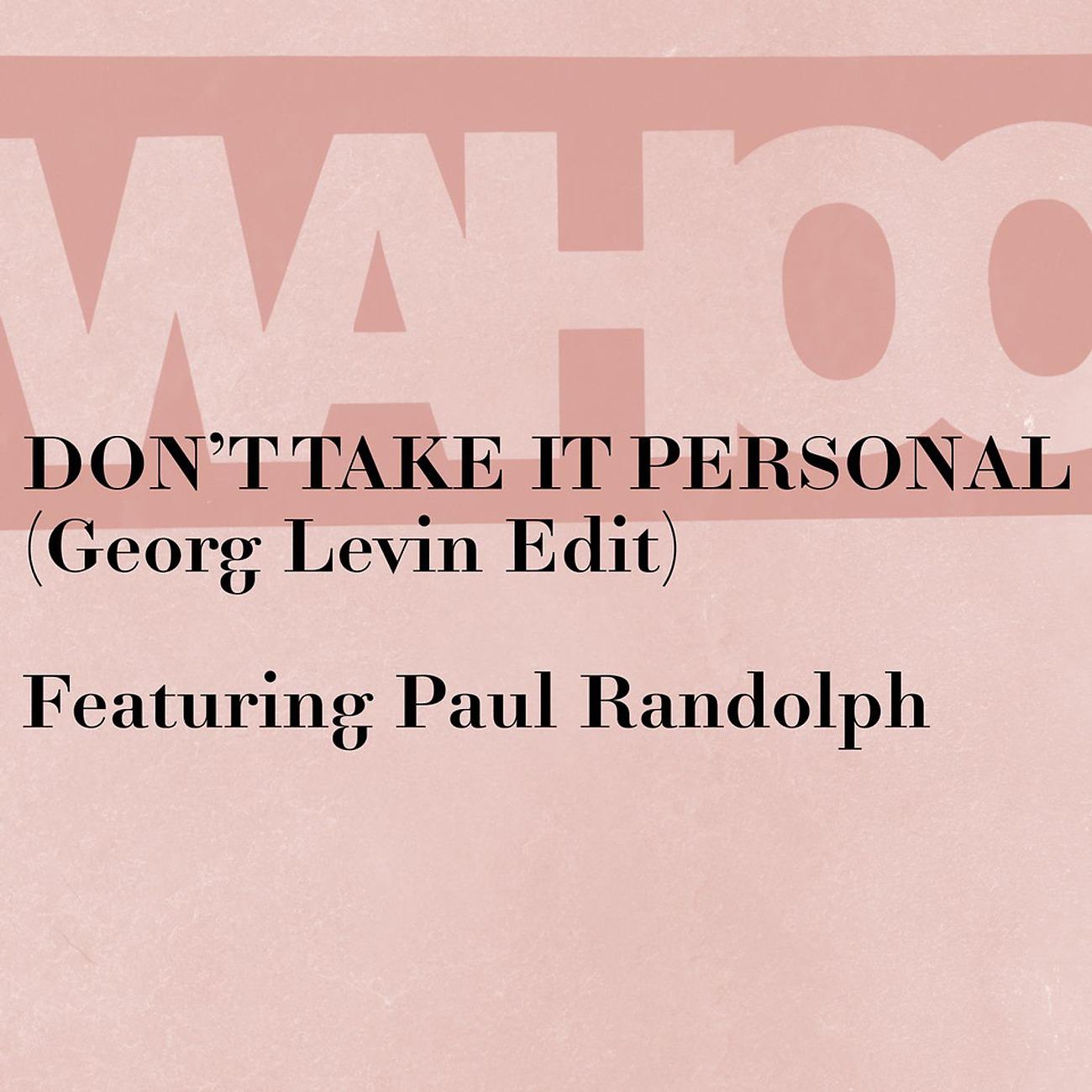 Постер альбома Don't Take It Personal (Georg Levin Edit)