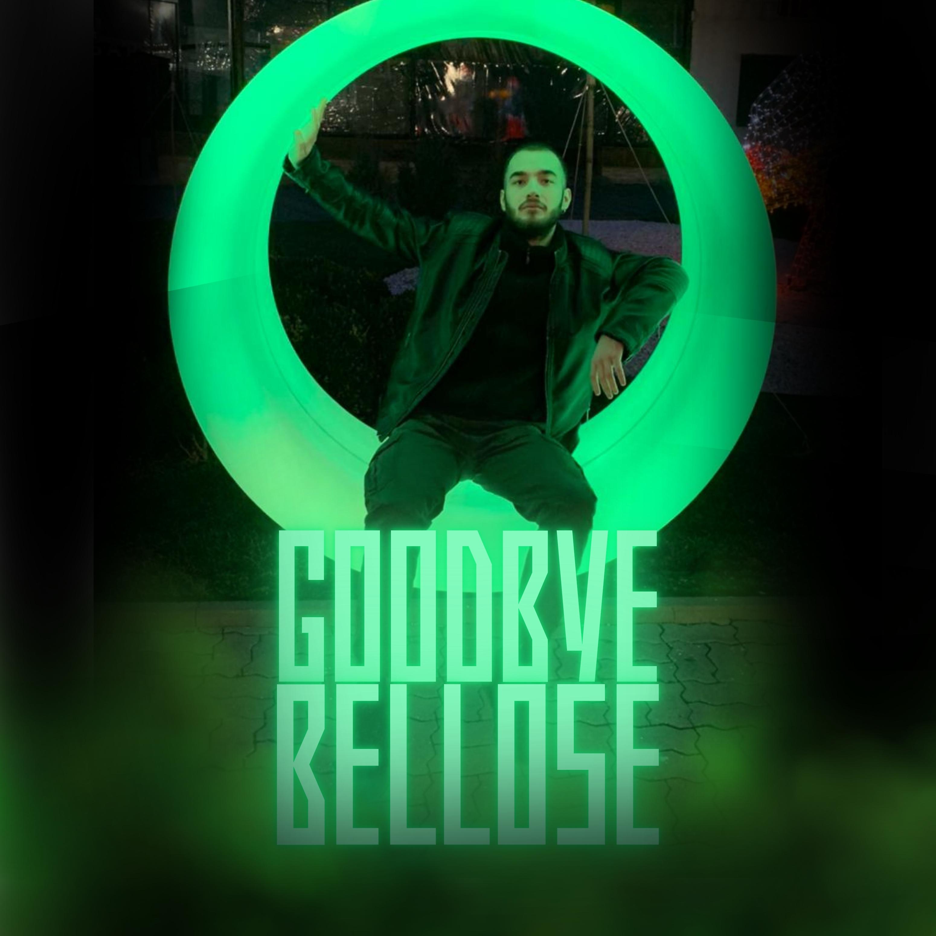 Постер альбома Goodbye, Bellose