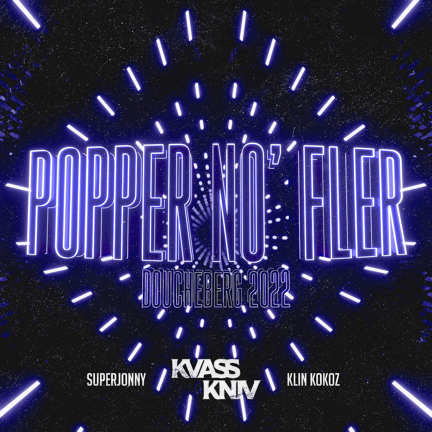 Постер альбома Popper No Fler (Doucheberg 2022)