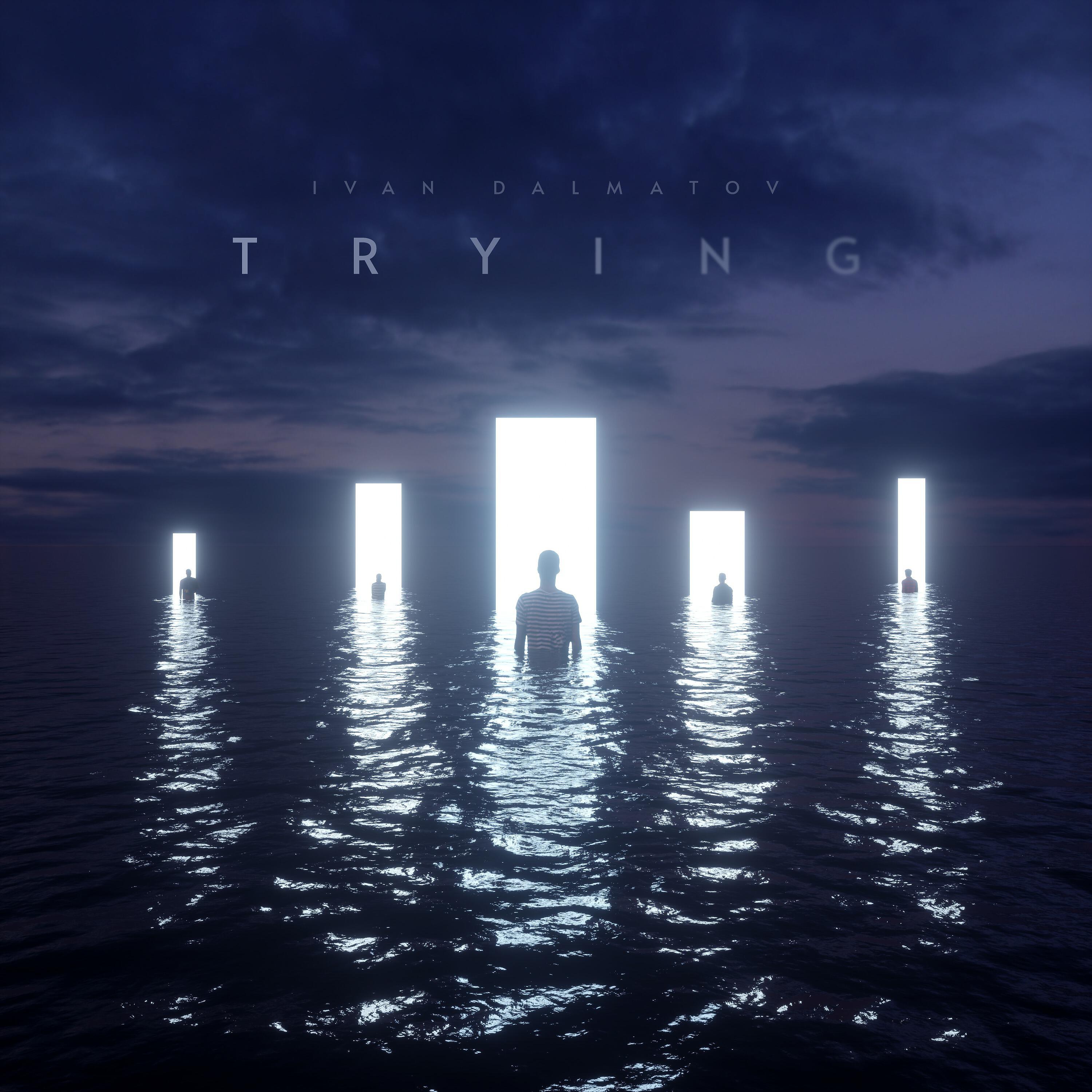 Ivan Dalmatov - Trying