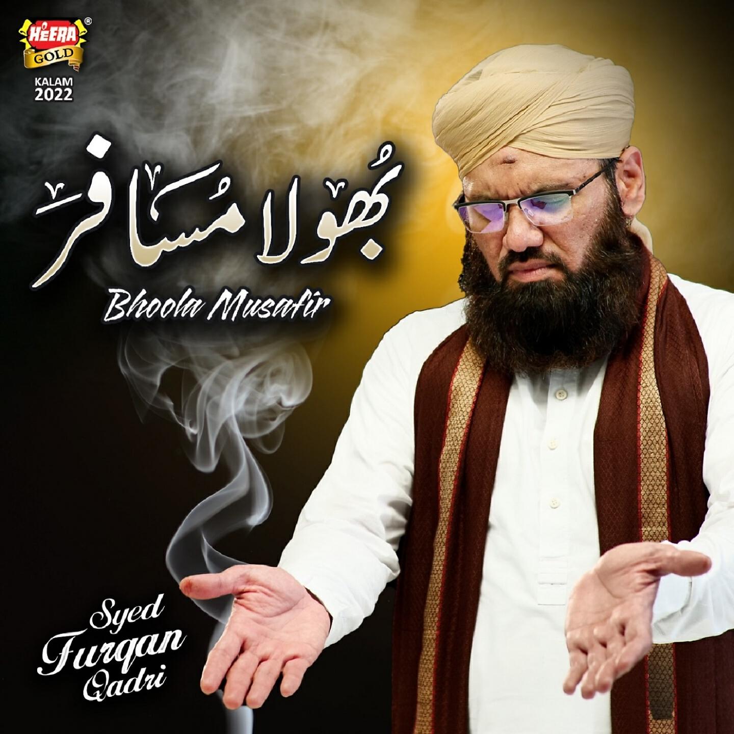 Syed Furqan Qadri - Bhoola Musafir