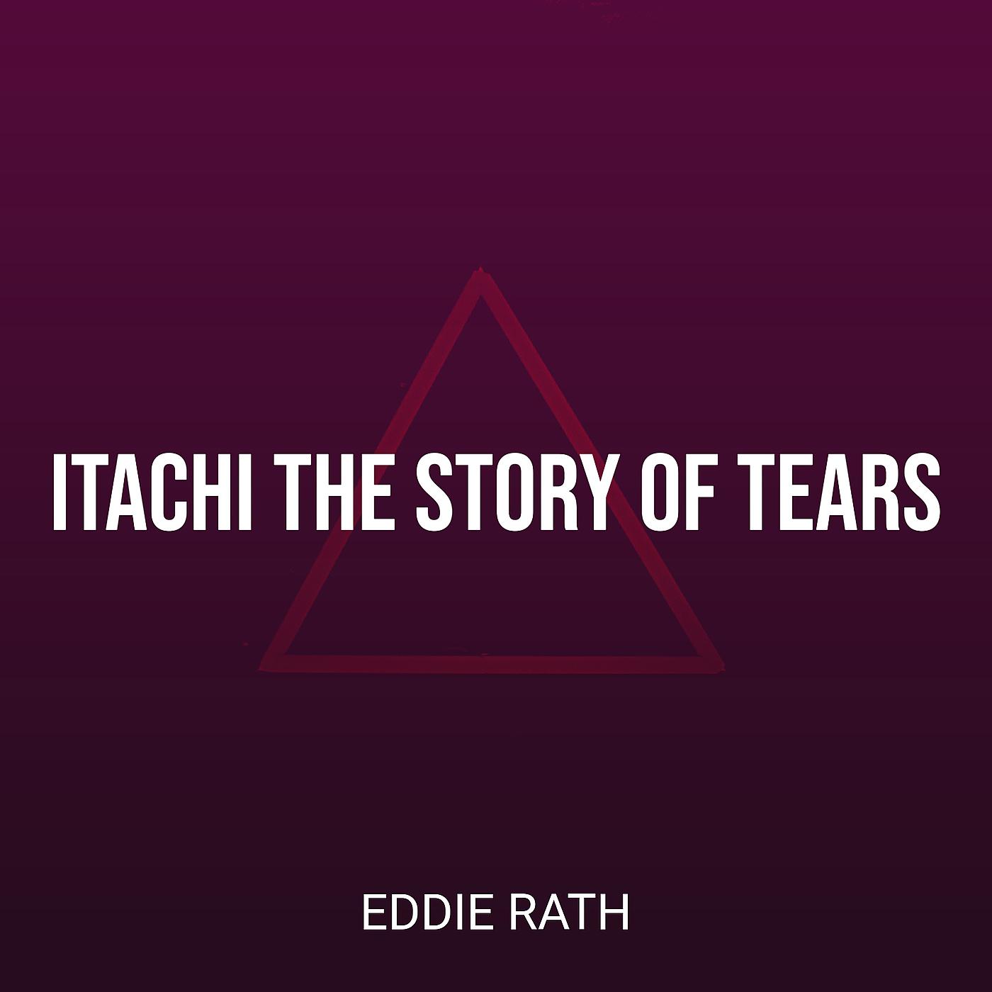 Постер альбома Itachi the Story of Tears