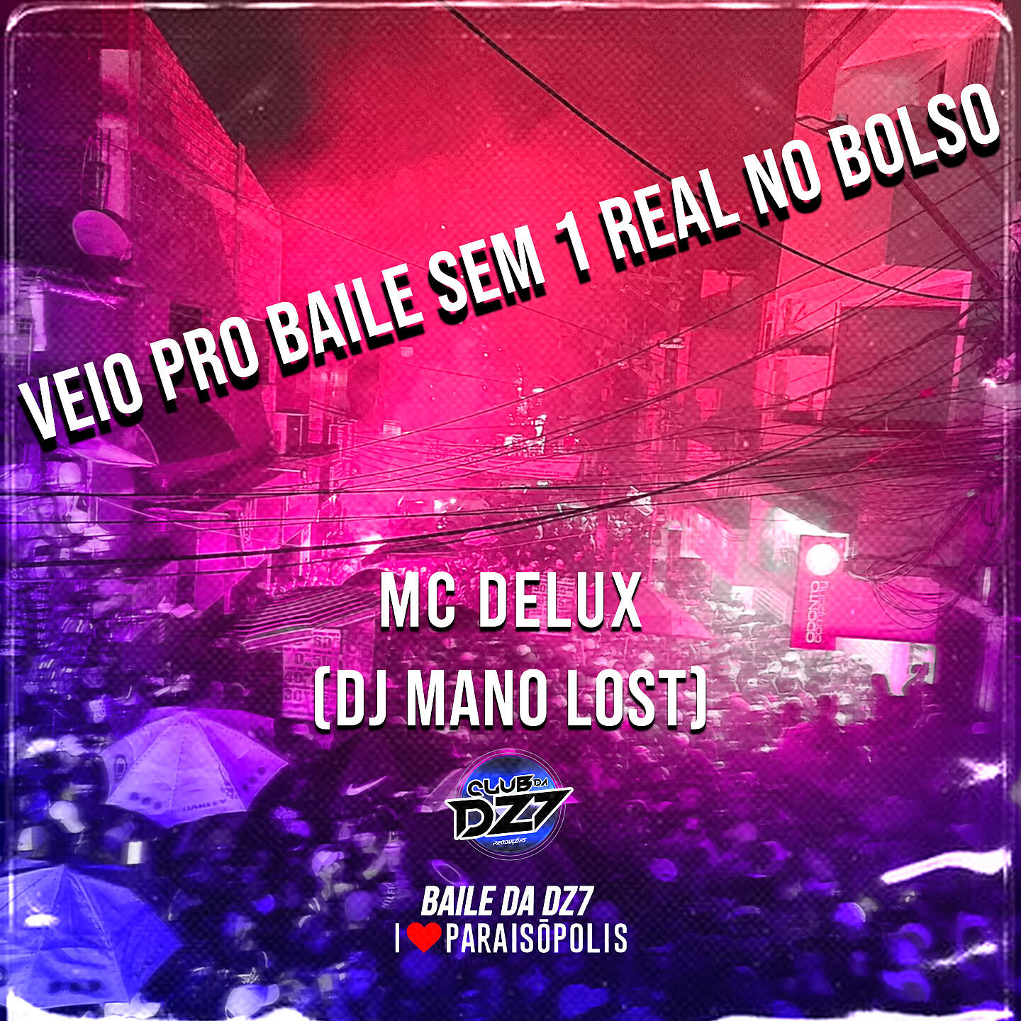 Club Dz7 - VEIO PRO BAILE SEM 1 REAL NO BOLSO