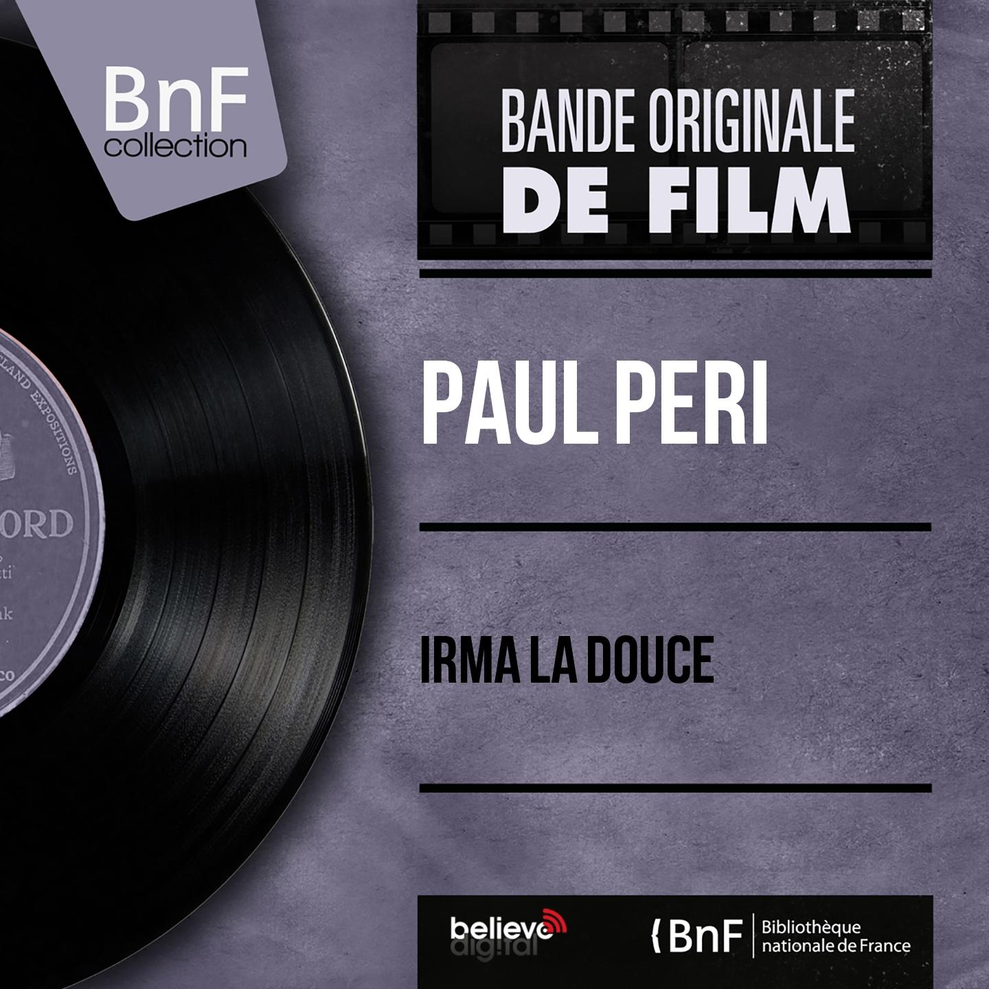 Постер альбома Irma la douce (Original Motion Picture Soundtrack, Mono Version)
