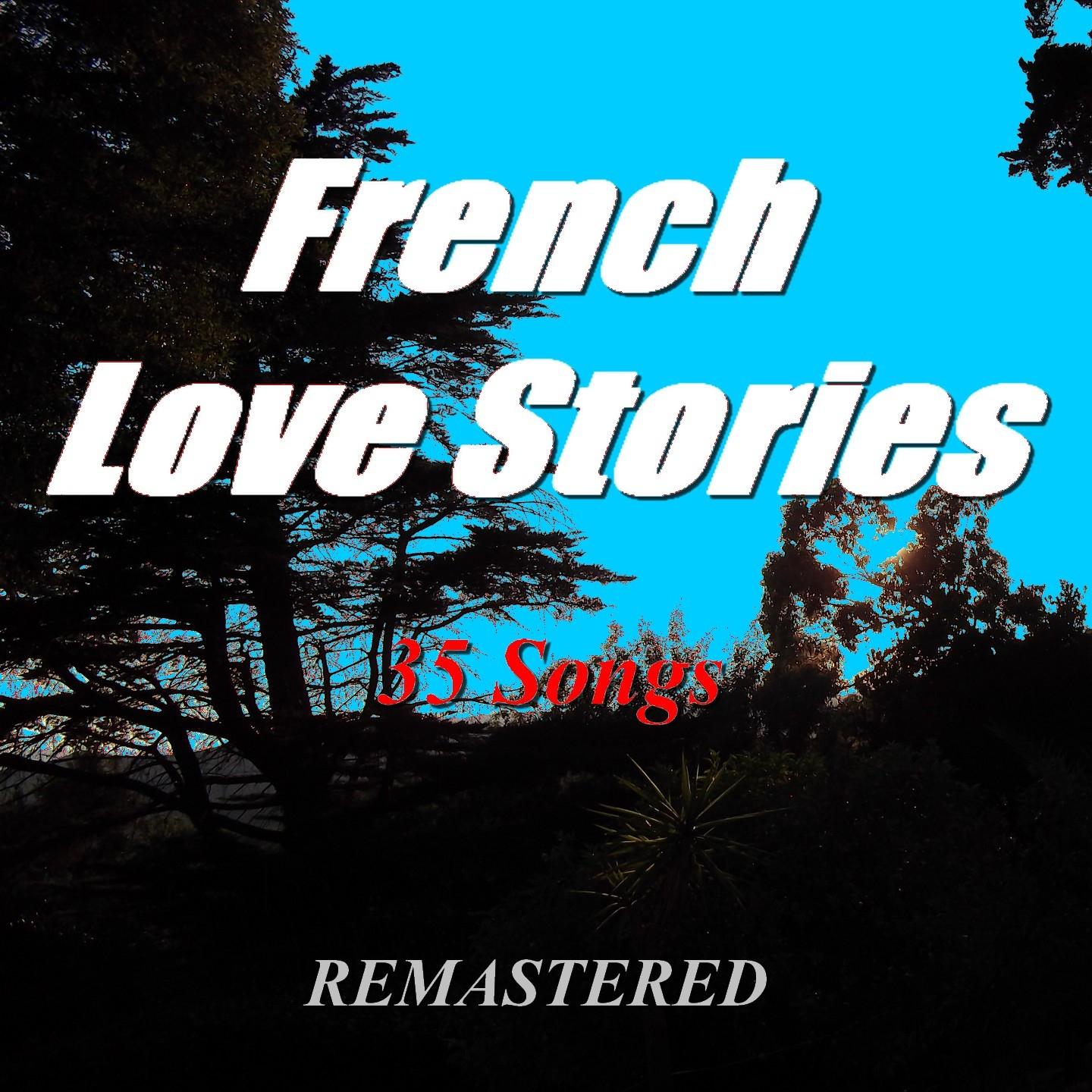 Постер альбома French Love Stories (35 Songs) [Remastered]
