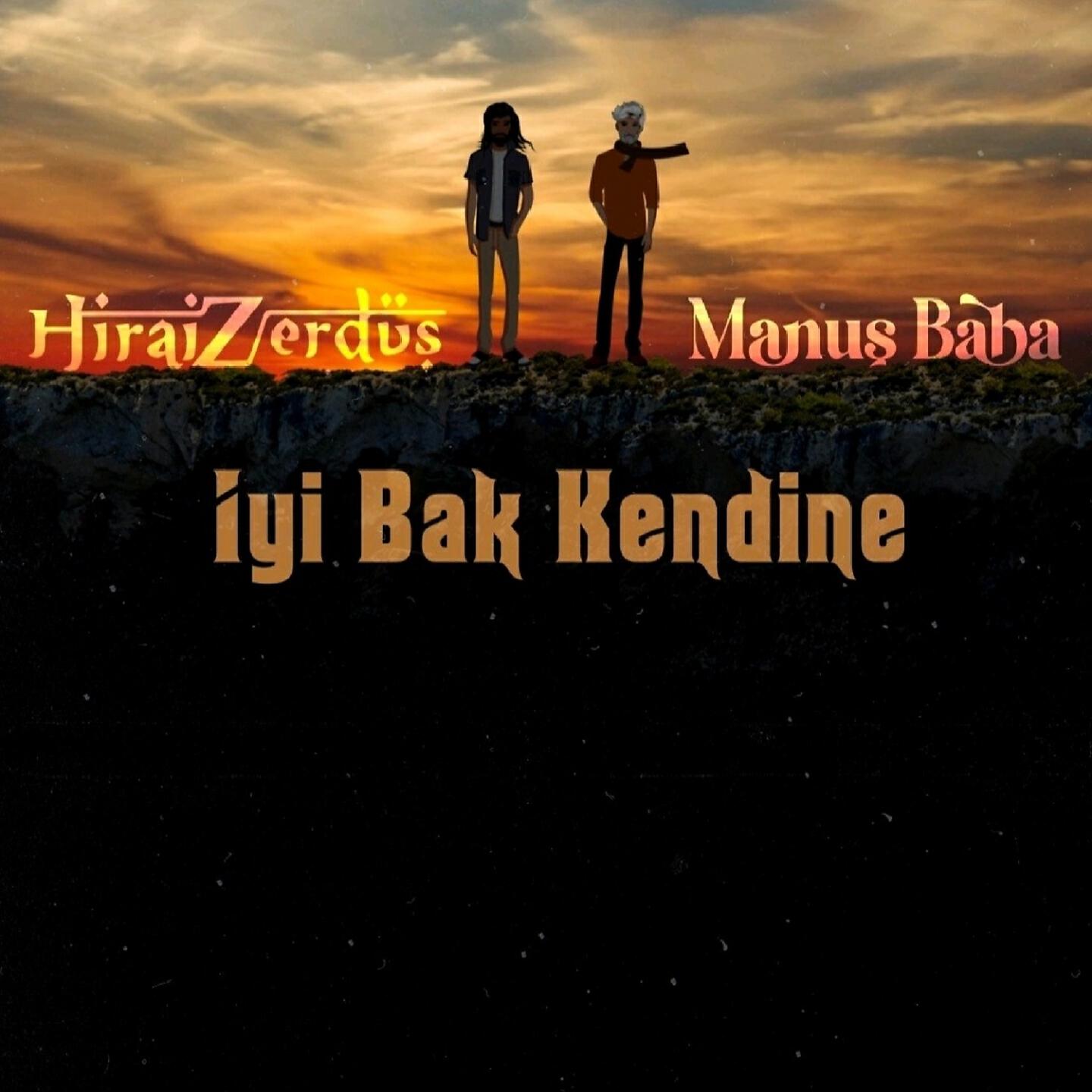 Hirai Zerdüş - İyi Bak Kendine