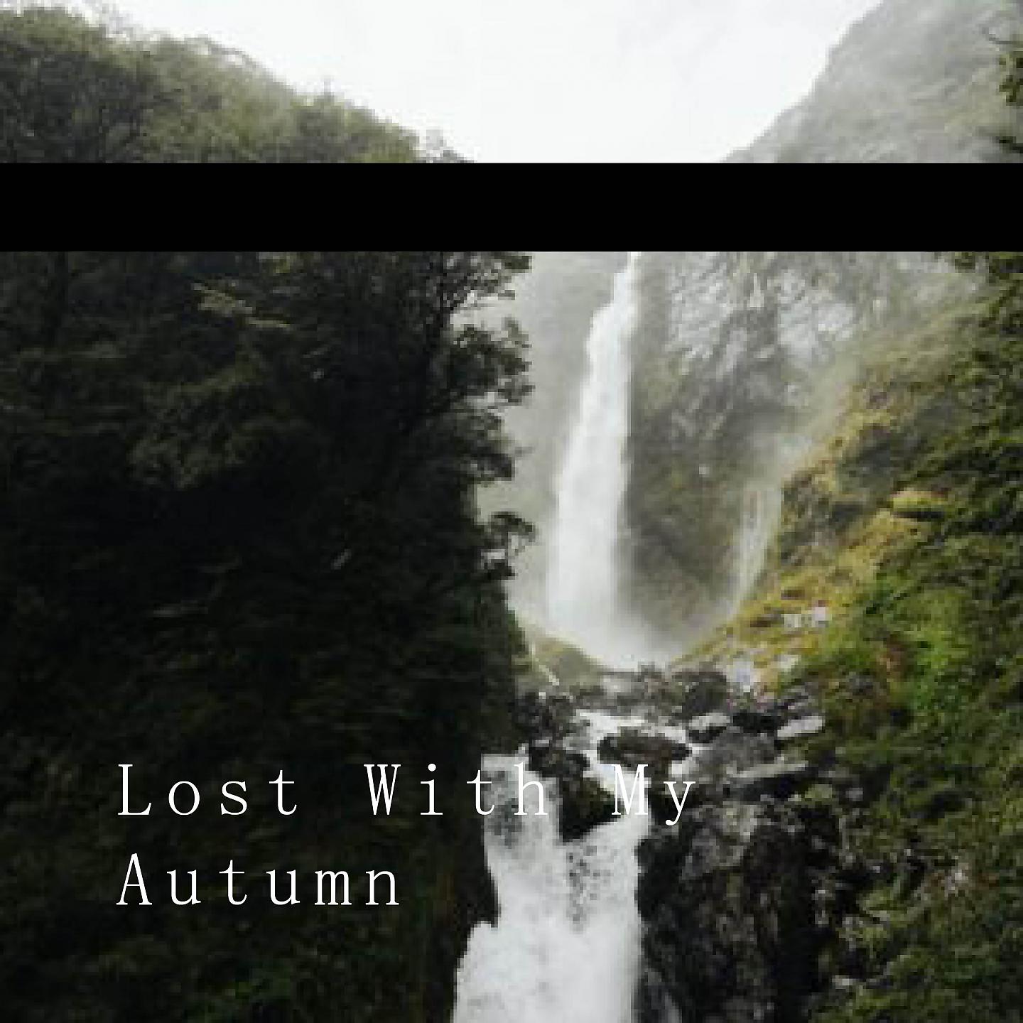 Постер альбома Lost With My Autumn