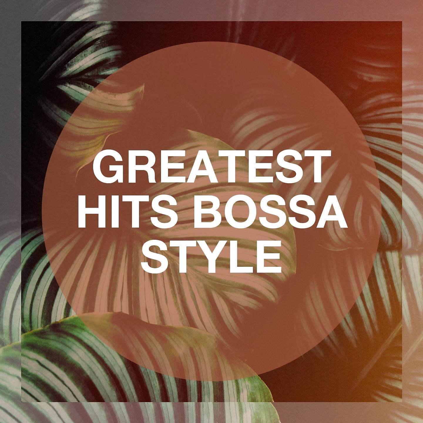 Постер альбома Greatest Hits Bossa Style