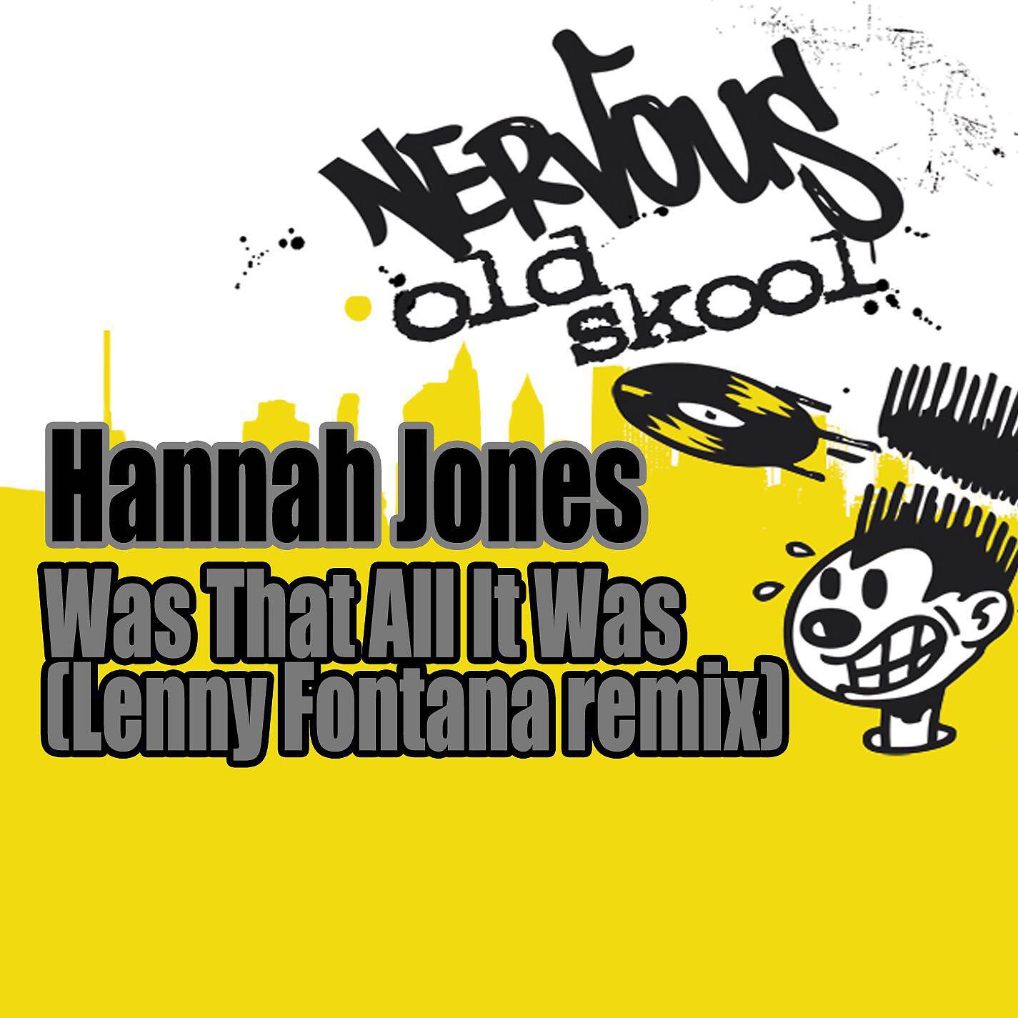 Hannah Jones - Was That All It Was (Lenny Fontana Dub)
