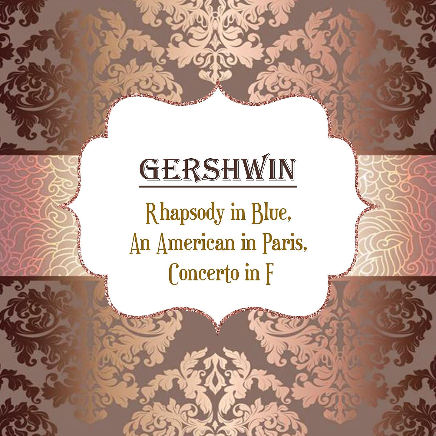 Постер альбома Gershwin, Rhapsody in Blue, an American in Paris, Concerto in F