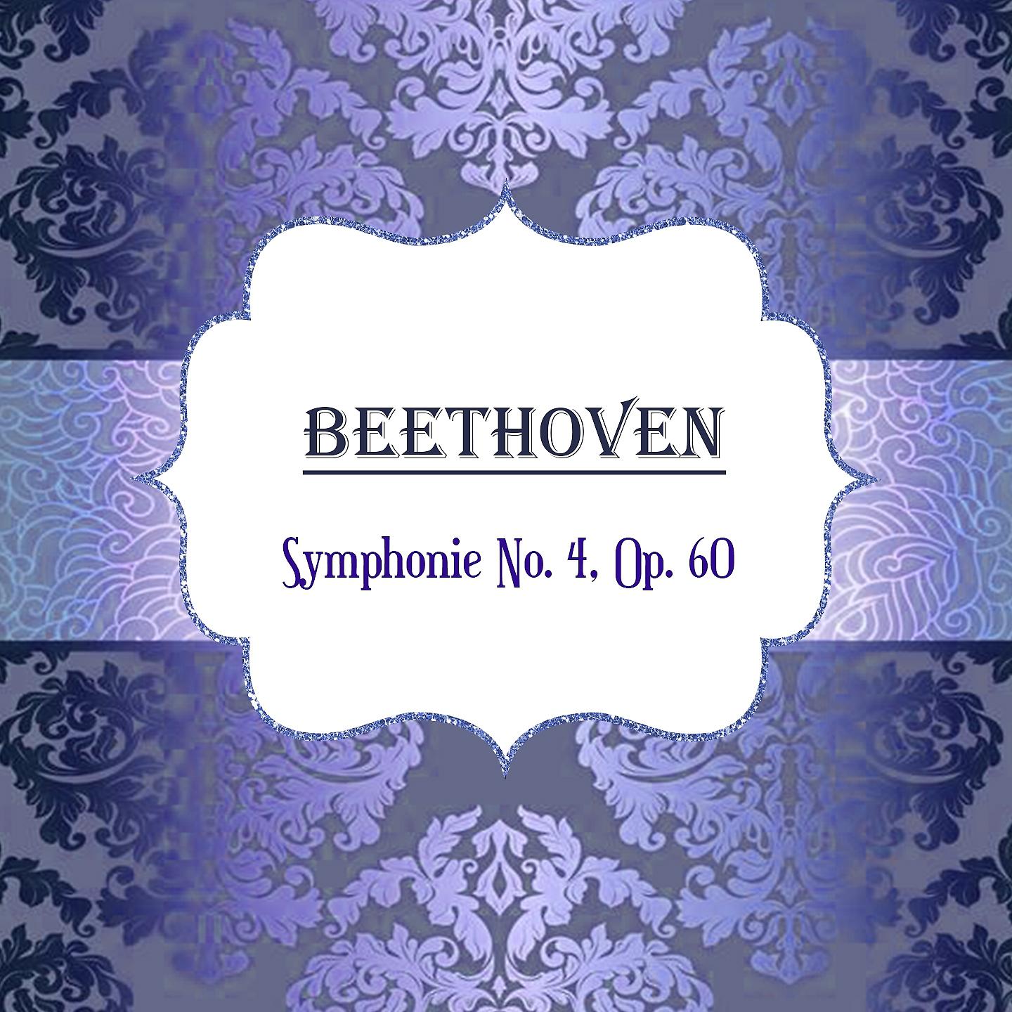 Постер альбома Beethoven, Symphonie No. 4, Op. 60