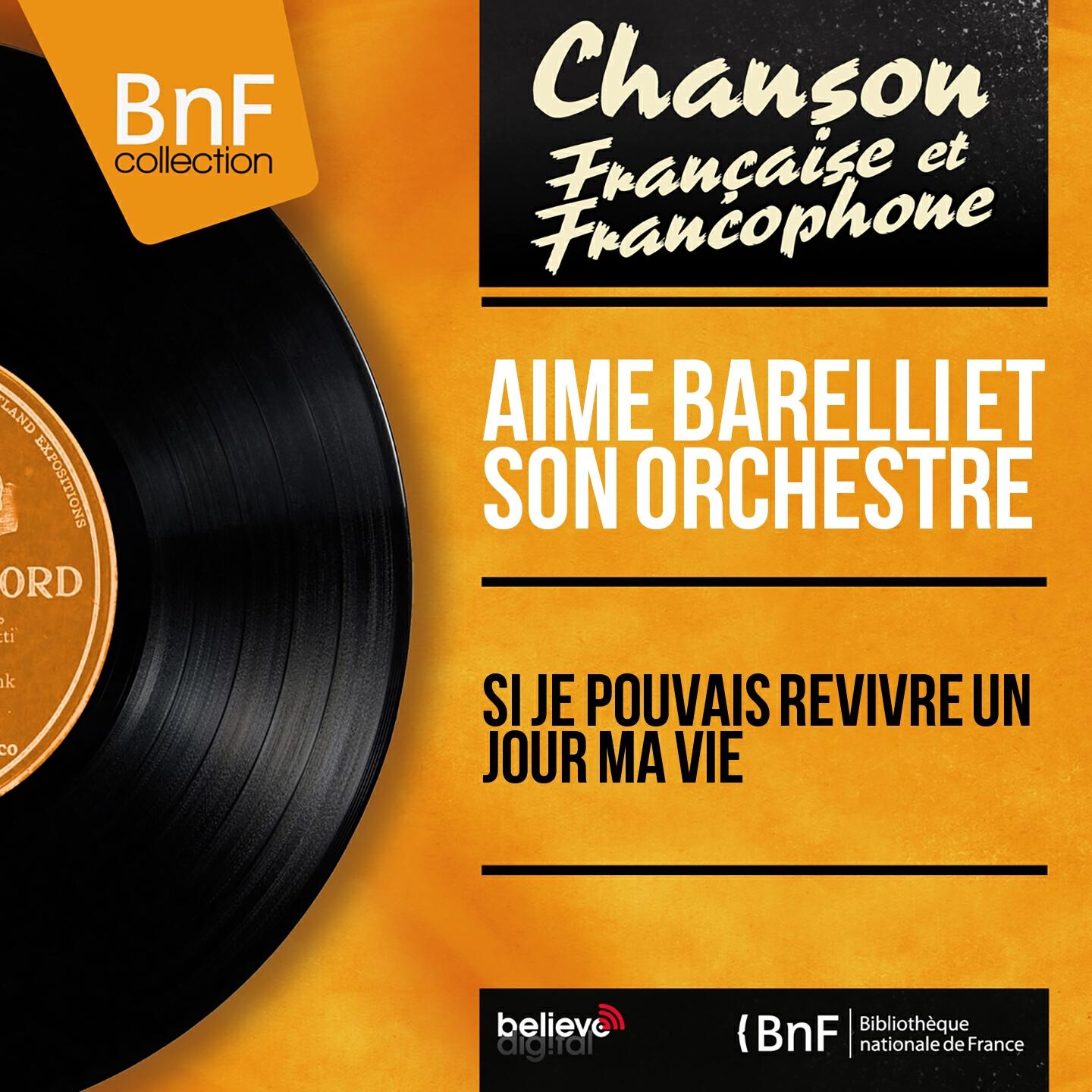 Aimé Barelli et son Orchestre - Si je pouvais revivre un jour ma vie