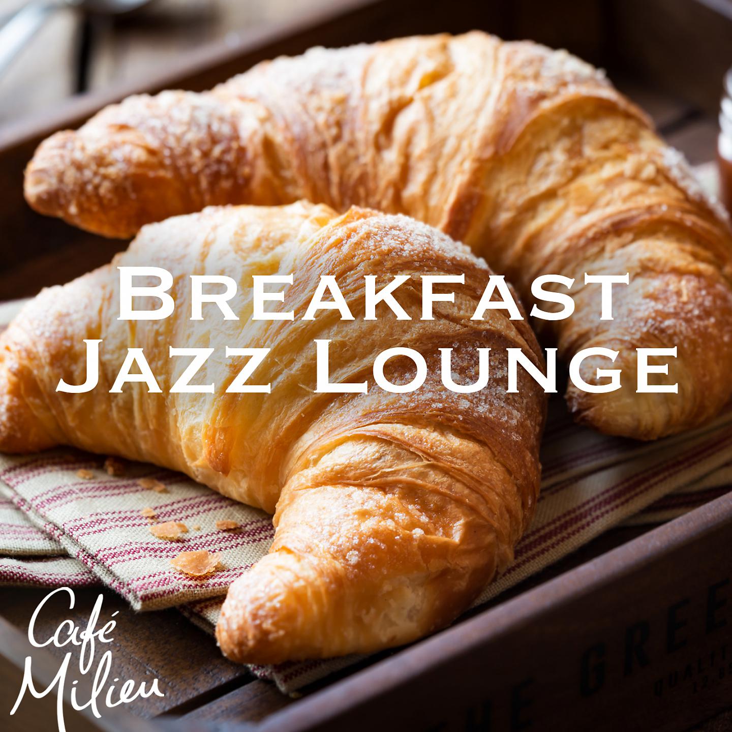 Постер альбома Breakfast Jazz Lounge