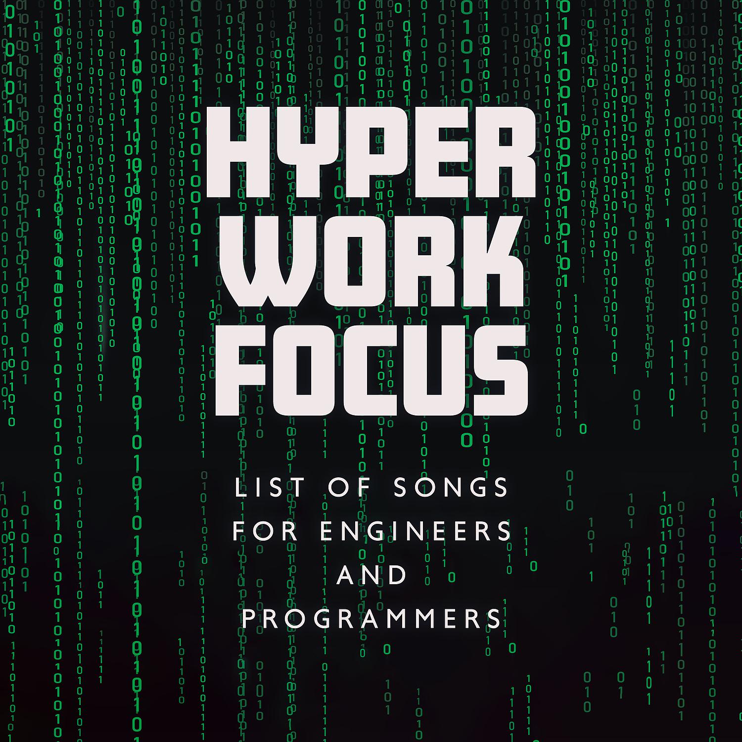 Постер альбома Hyper Work Focus: List of Songs for Engineers and Programmers, 1 Hour Study, 8 Hz-12 Hz for Better Memorization and Computing, Alpha Waves for Studying