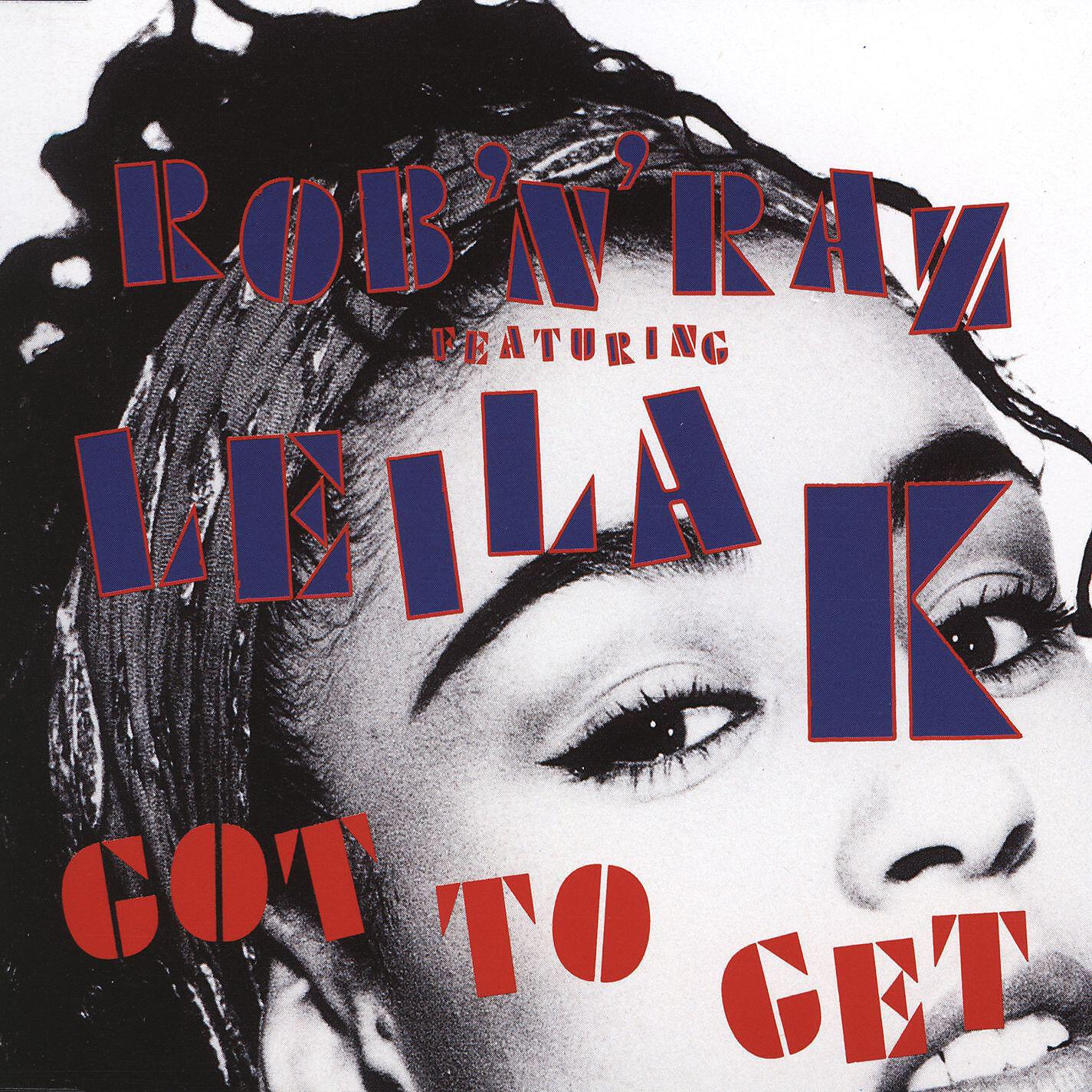 Rob n Raz - Got to Get (Hitman's Home Mix) [feat. Leila K]