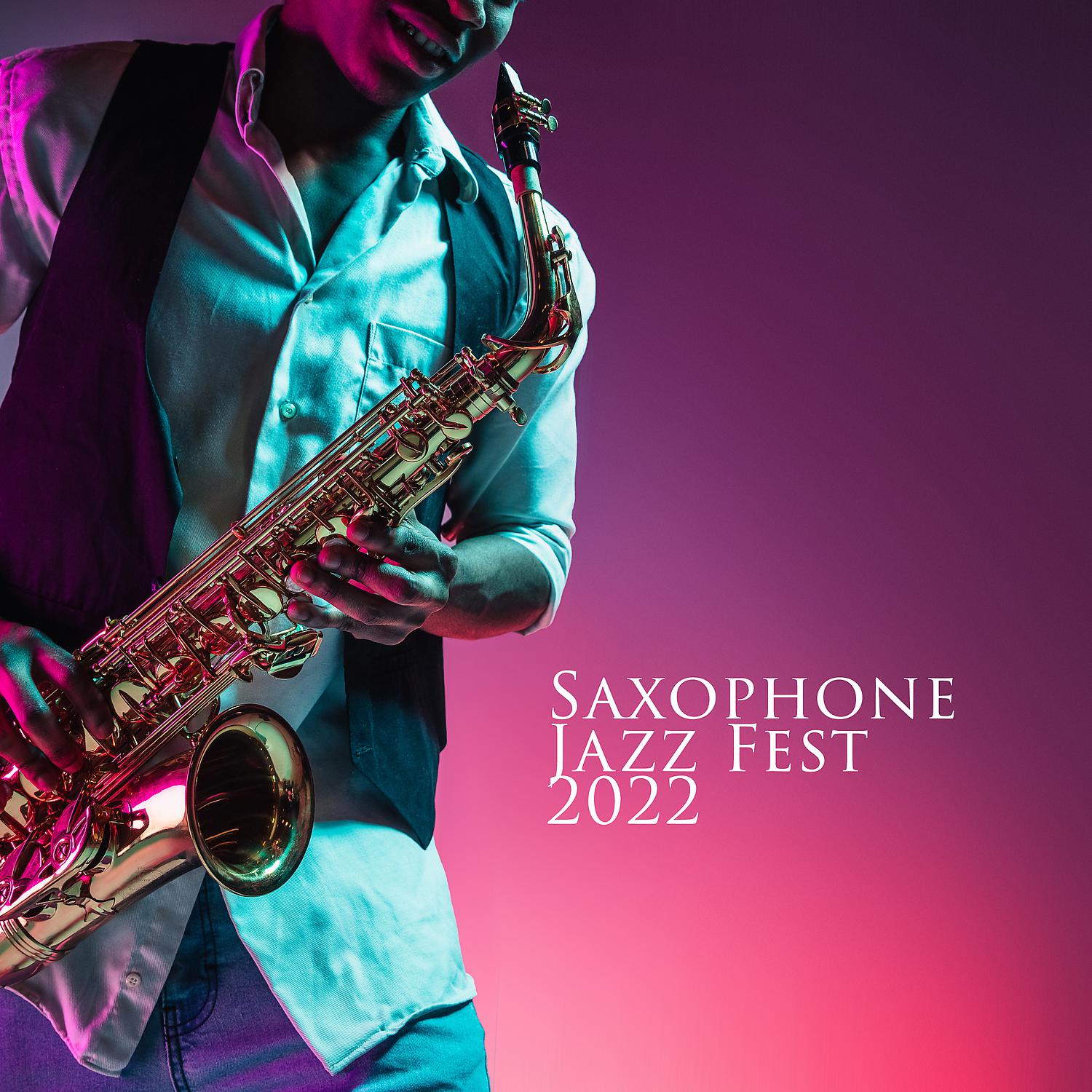 Постер альбома Saxophone Jazz Fest 2022: Smooth Essentials, Jazz Vibrations