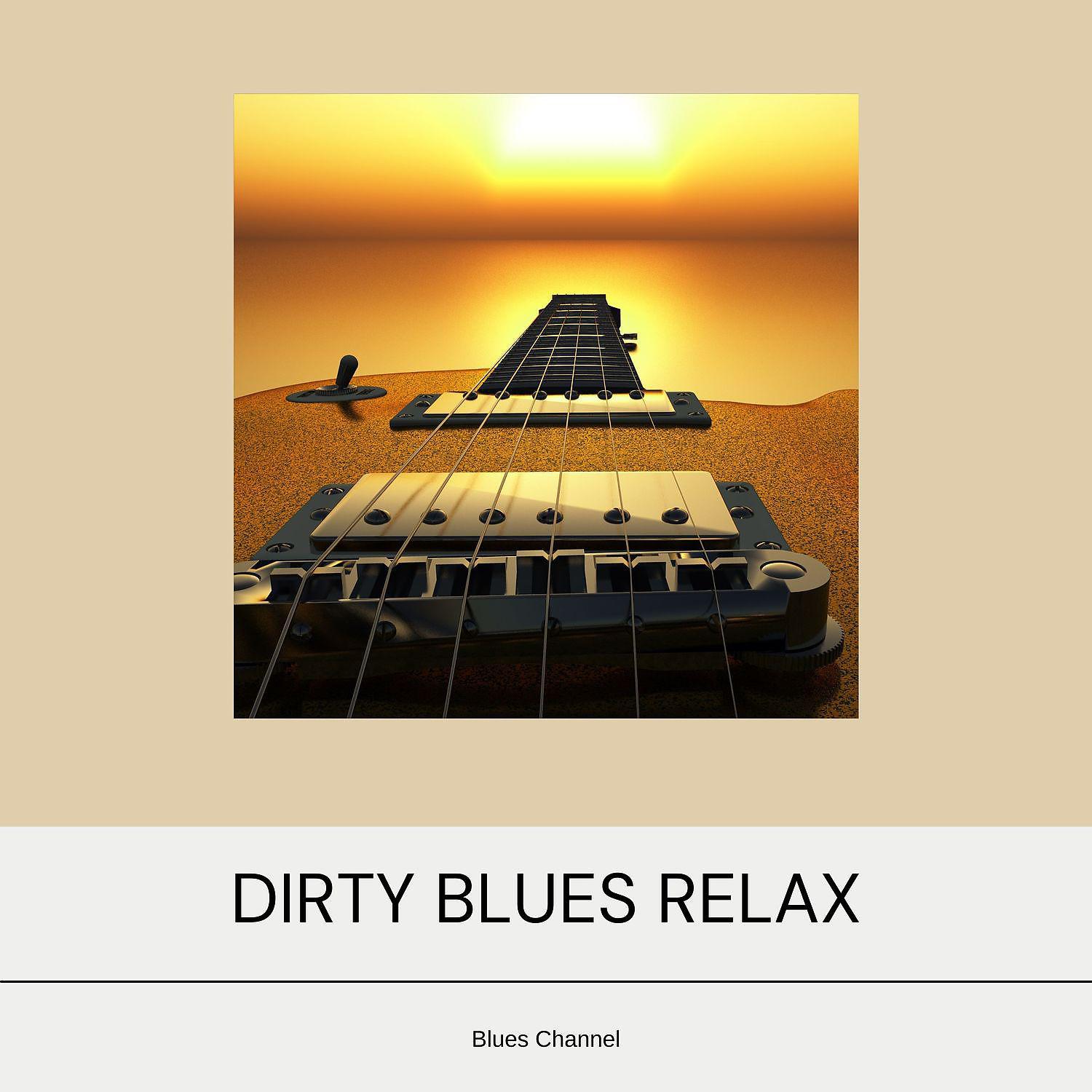 Постер альбома Dirty Blues Relax