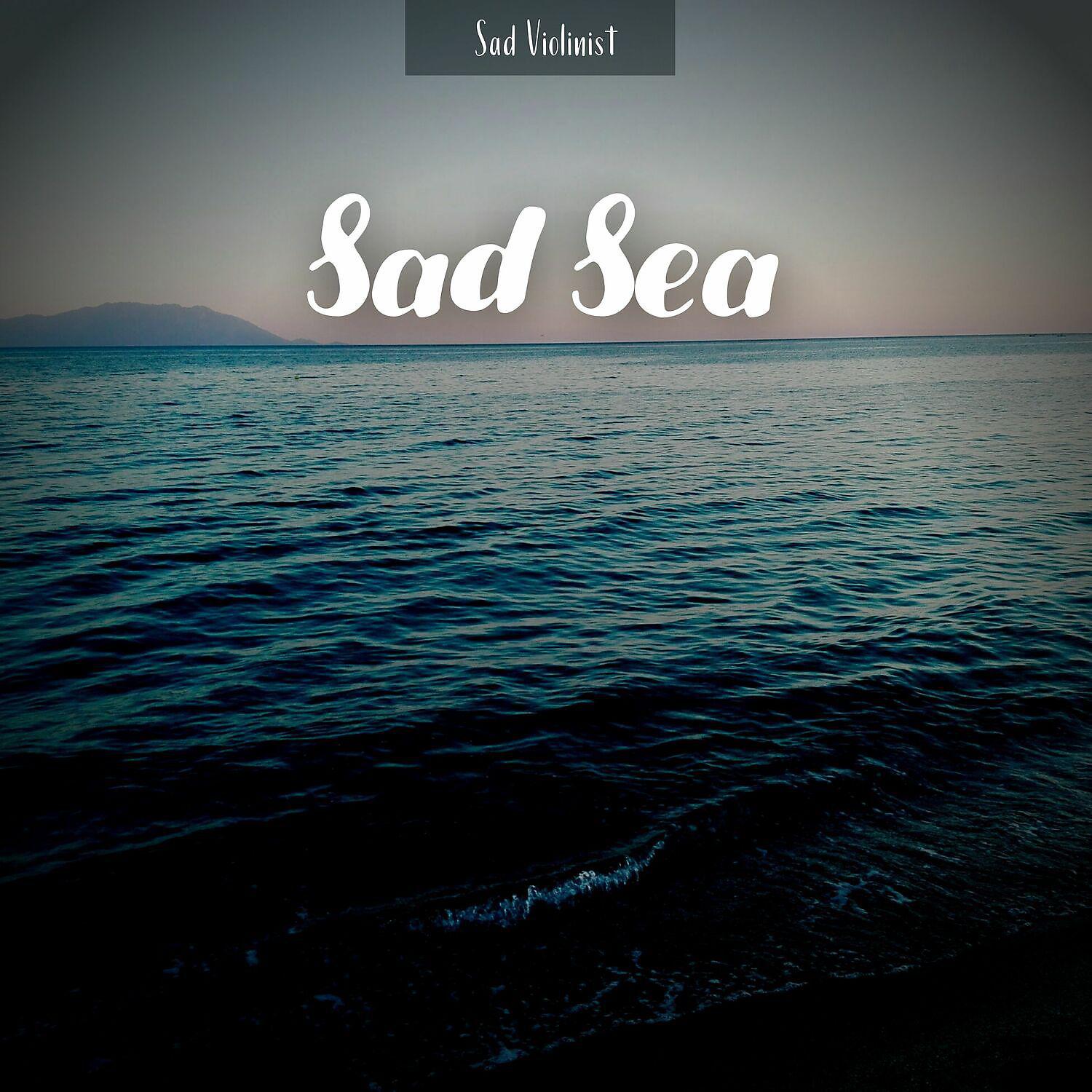 Постер альбома Sad Sea
