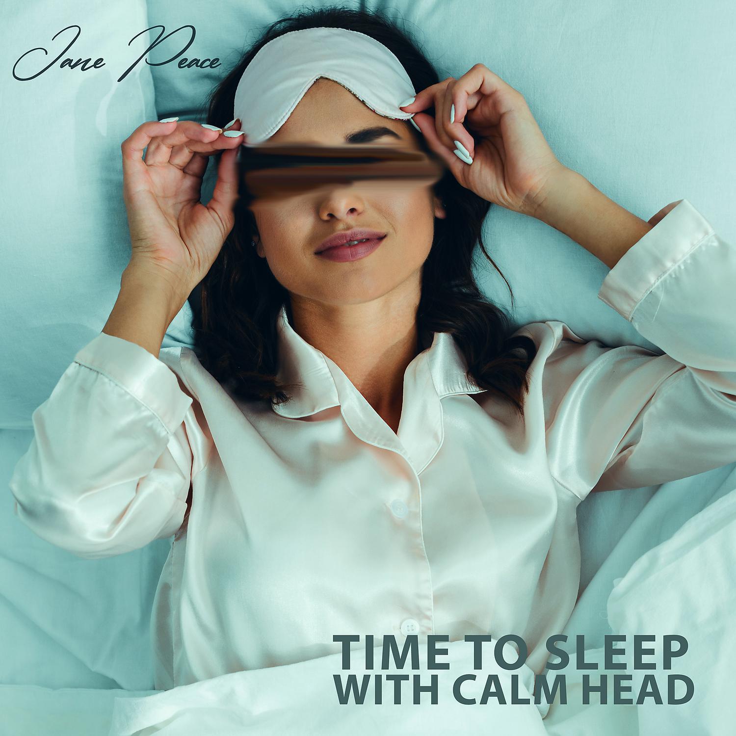 Постер альбома Time to Sleep with Calm Head: Before Sleep Meditation & Relieves Stress