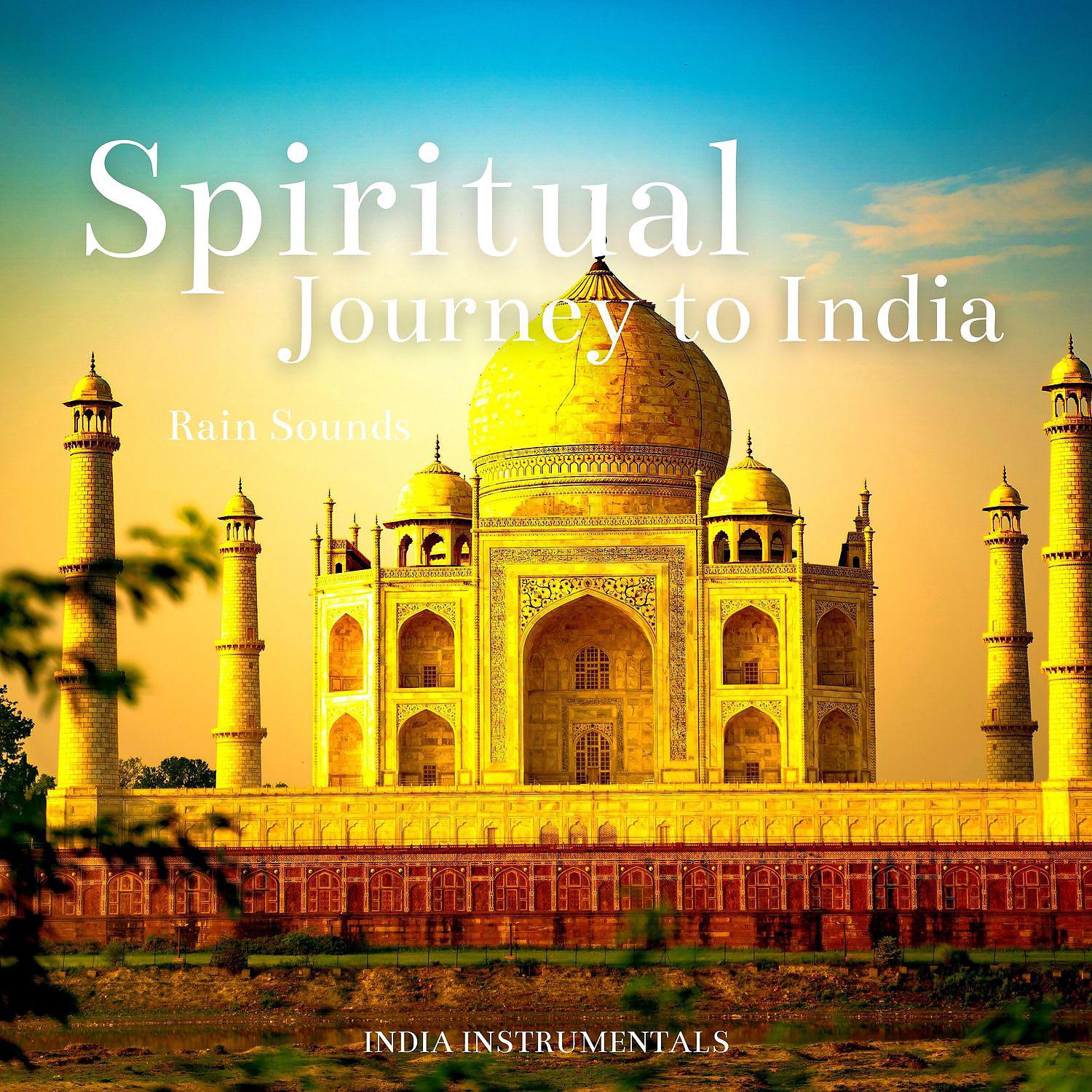 Постер альбома Spiritual Journey to India (Rain Sounds)