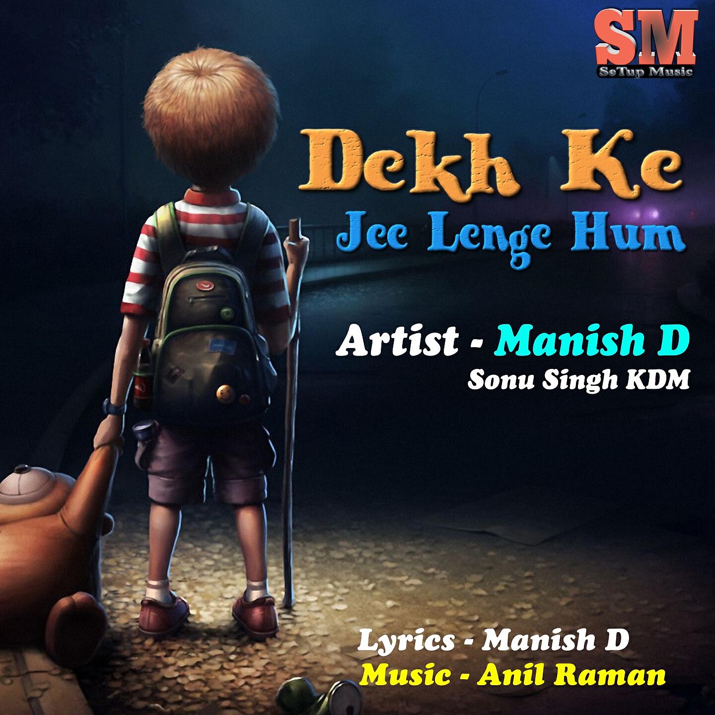 Manish D - Dekh Ke Jee Lenge Hum