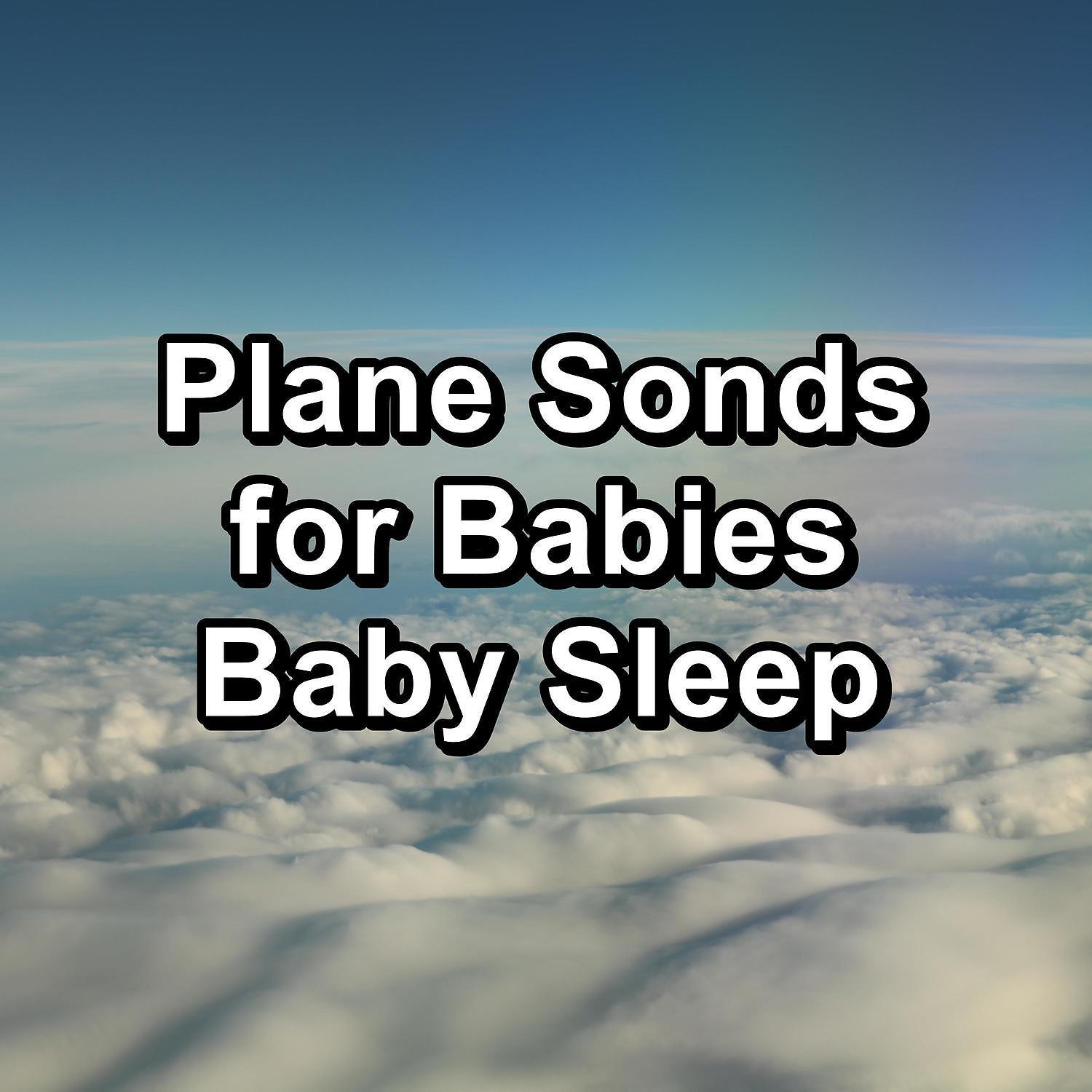 Постер альбома Plane Sonds for Babies Baby Sleep