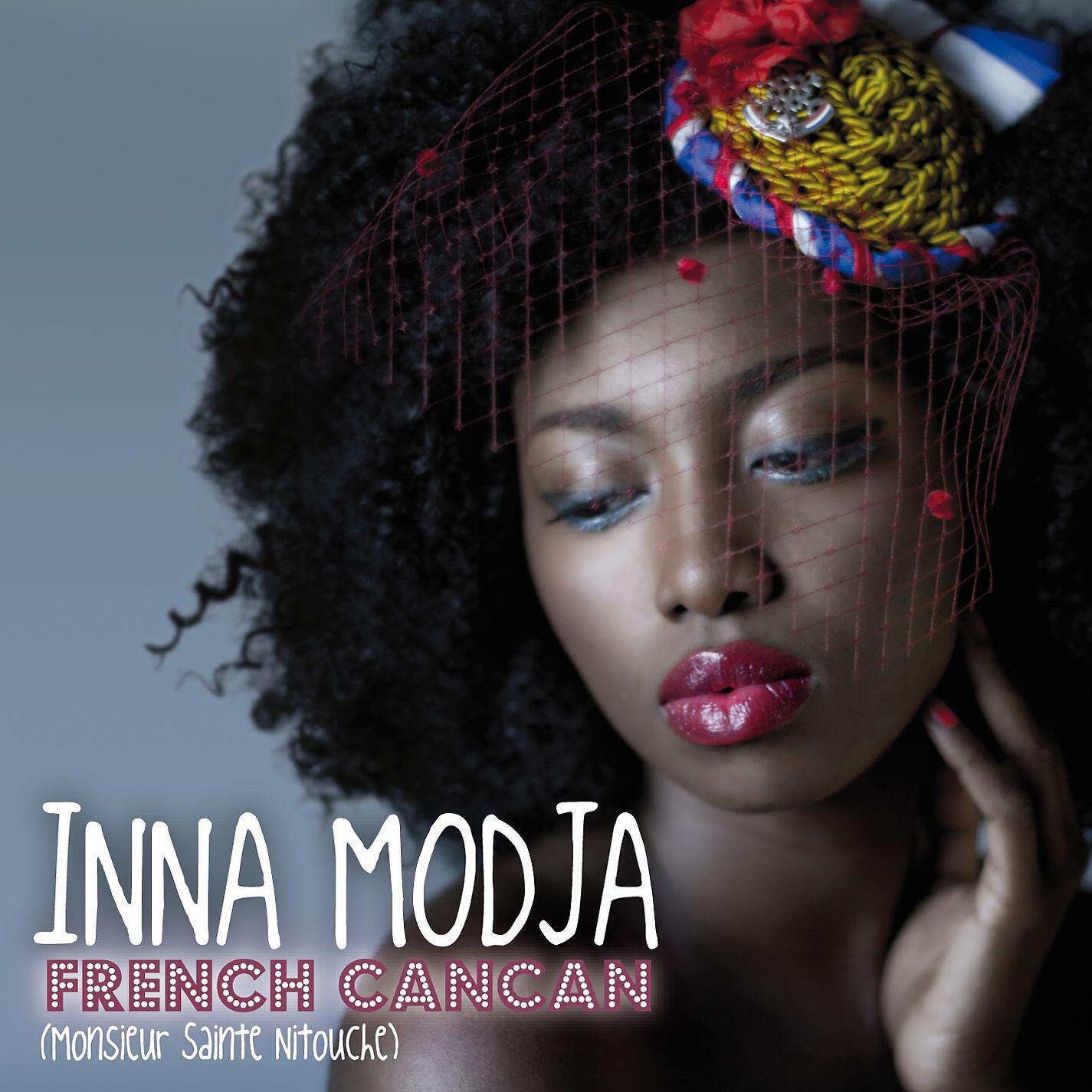 Inna MODJA - French Cancan