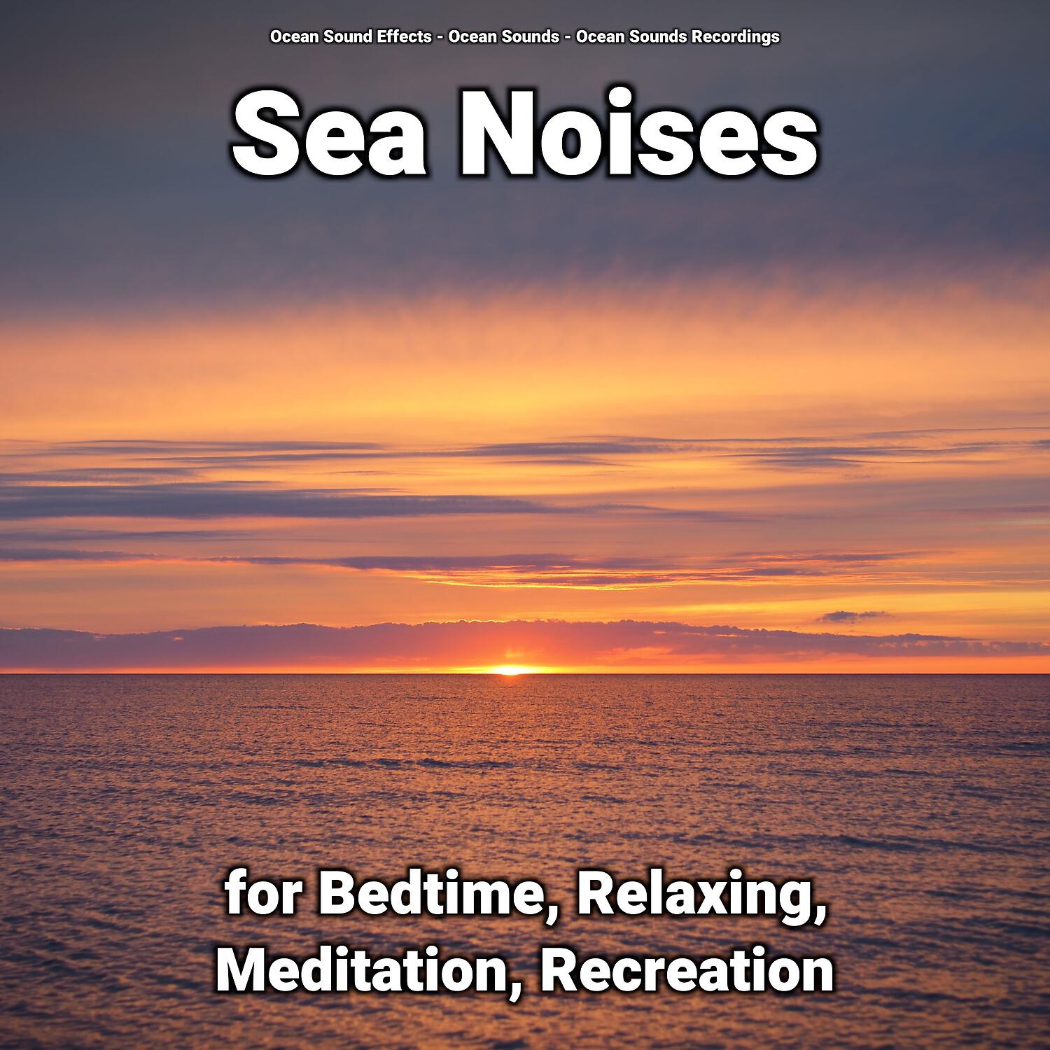 Ocean Sound Effects - Unparalleled Pleasures
