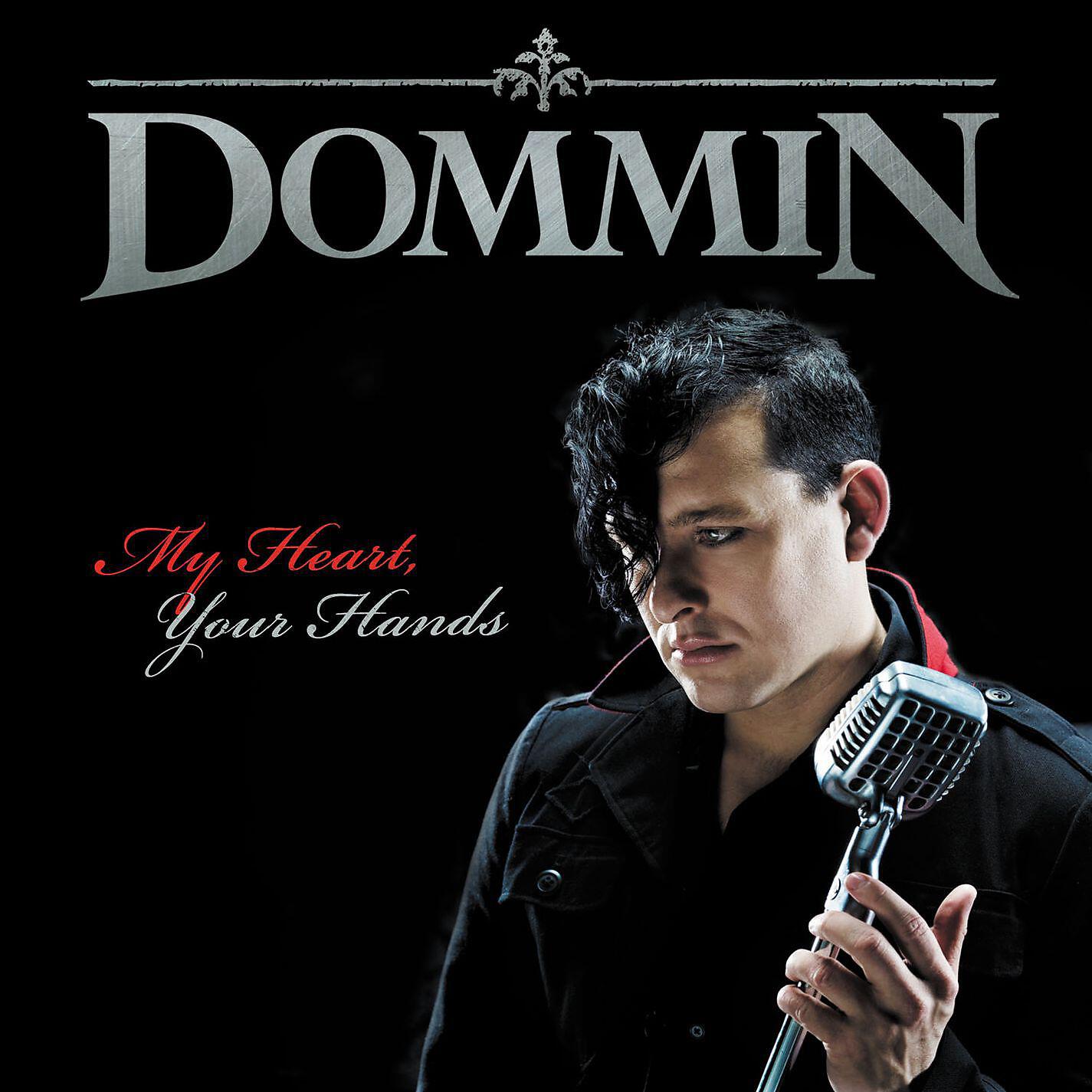 Dommin - My Heart, Your Hands