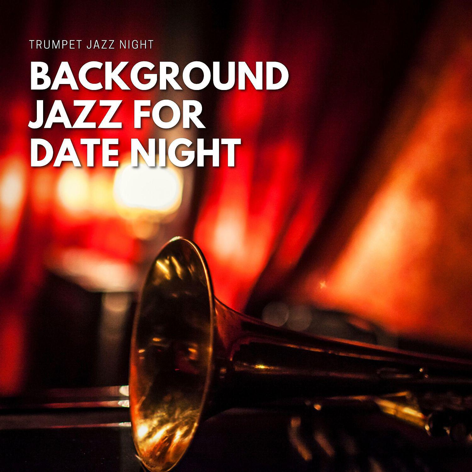 Постер альбома Background Jazz for Date Night