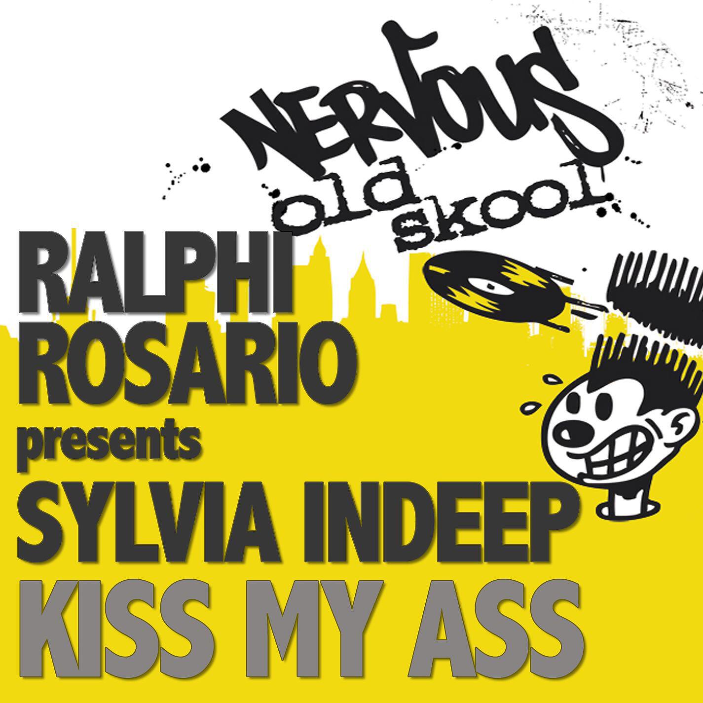 Ralphi Rosario Pres Sylvia Indeep - Kiss My Ass (Big Noise Mix)