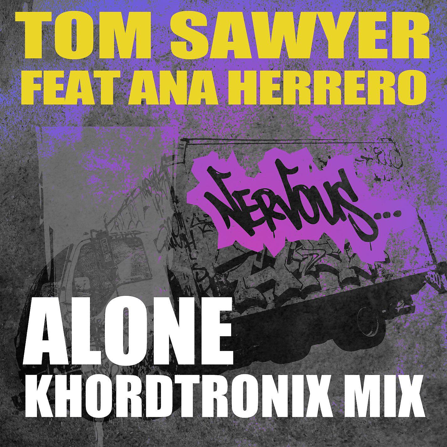 Tom Sawyer feat Ana Herrero - Alone (KhordTronix Mix)