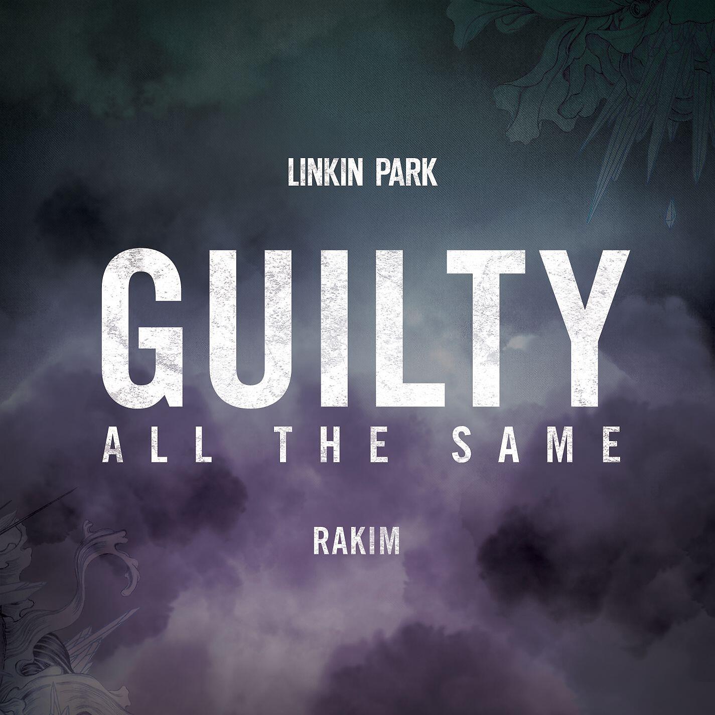 LINKIN PARK - Guilty All the Same (feat. Rakim)