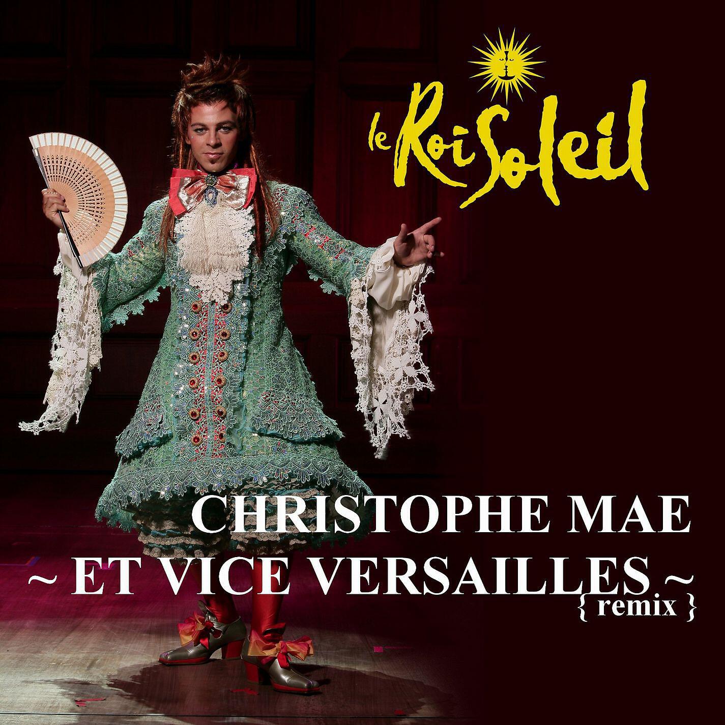 Christophe Maé - Et vice Versailles (Remix)
