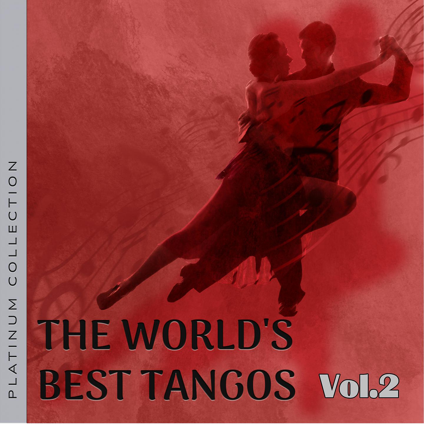 Постер альбома Platinum Collection: The World's Best Tangos, Vol. 2