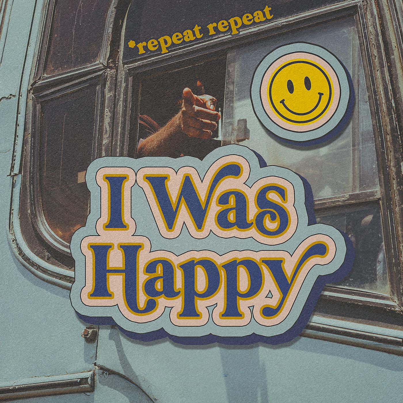 Постер альбома I Was Happy