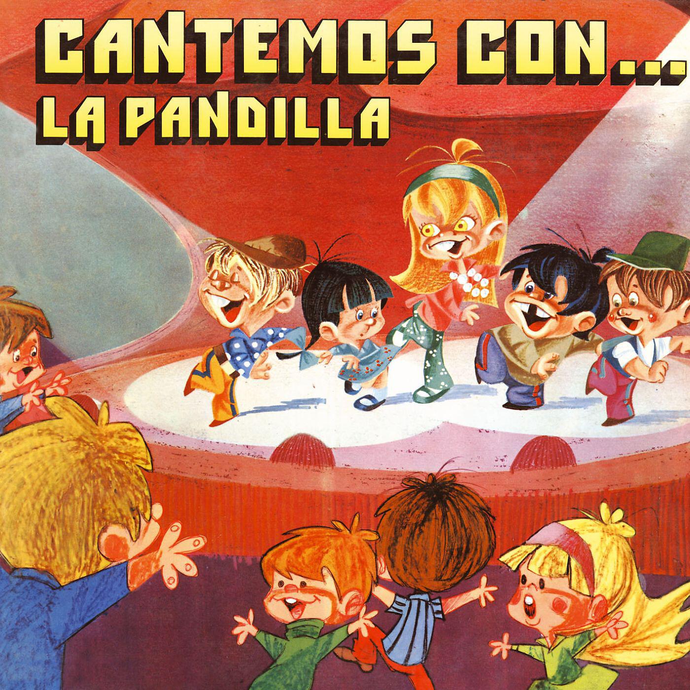 La Pandilla - Cantemos, cantemos