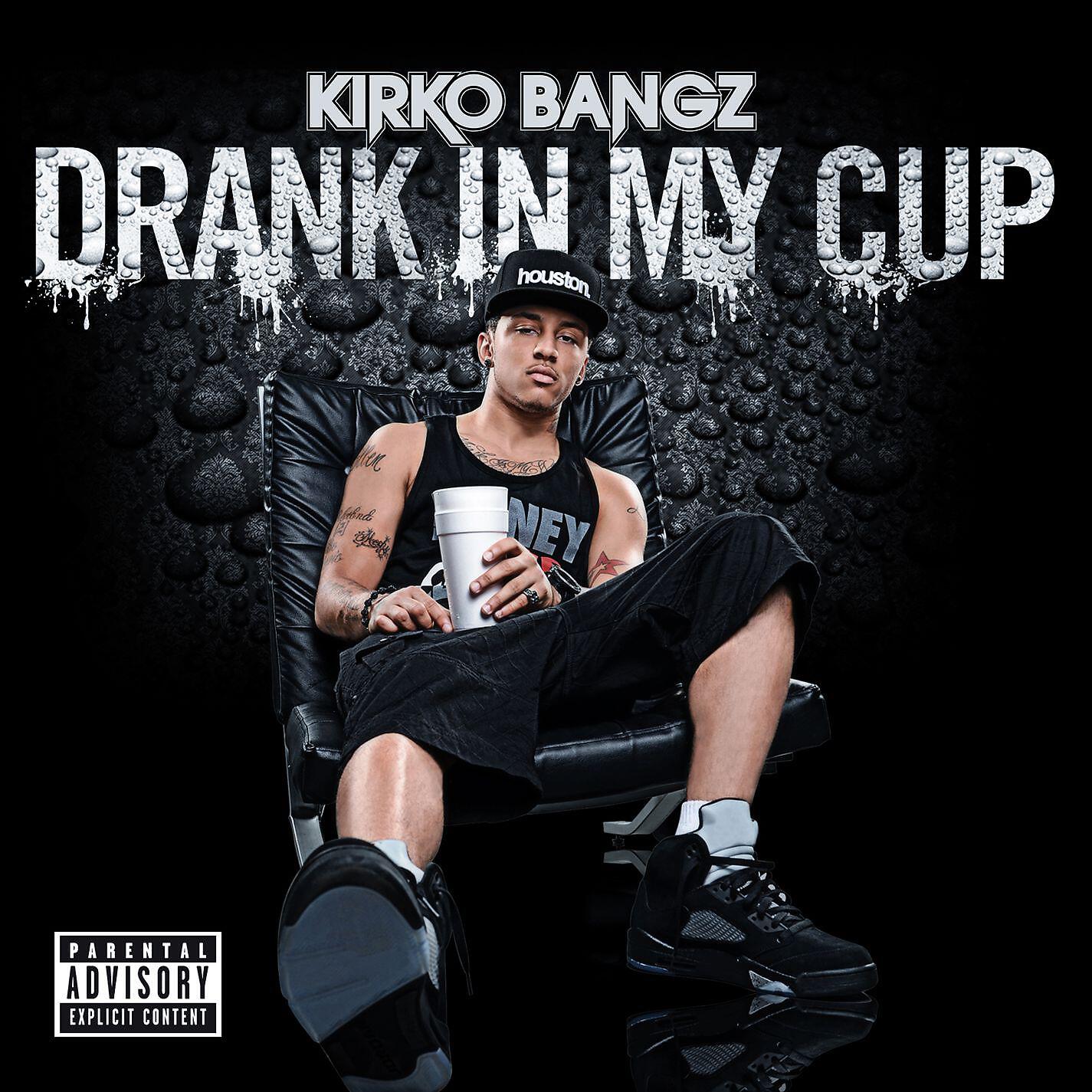 Kirko Bangz - Drank in My Cup