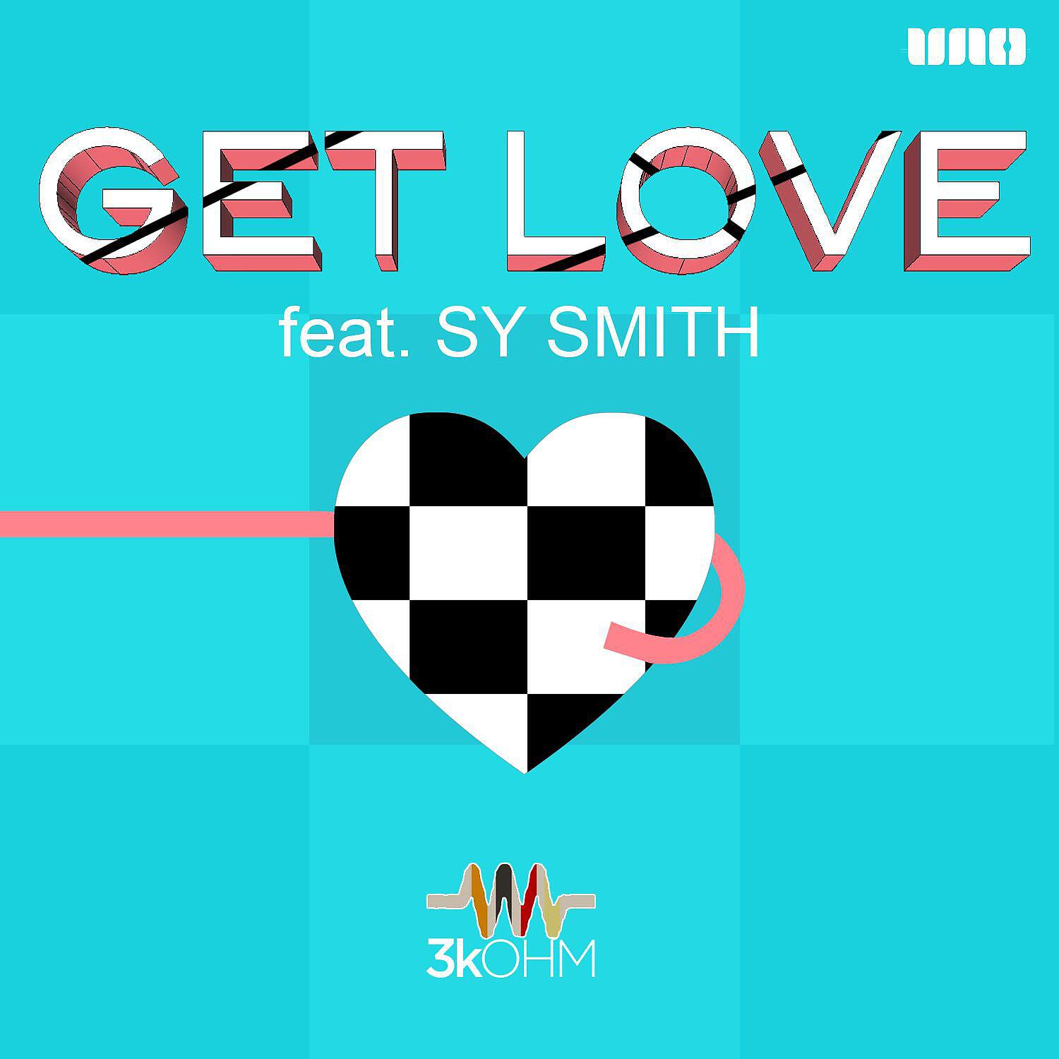 3kOHM - Get Love feat. Sy Smith (Andy Caldwell Mix)