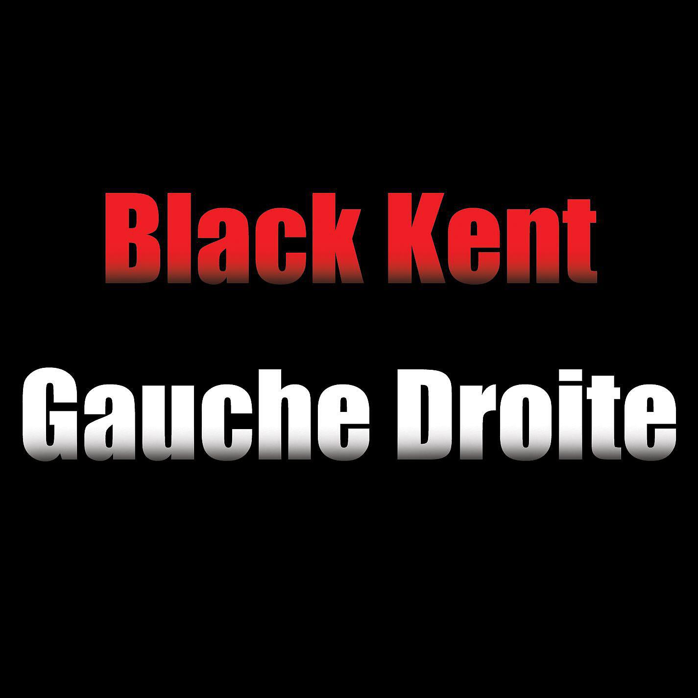Black Kent - Gauche droite