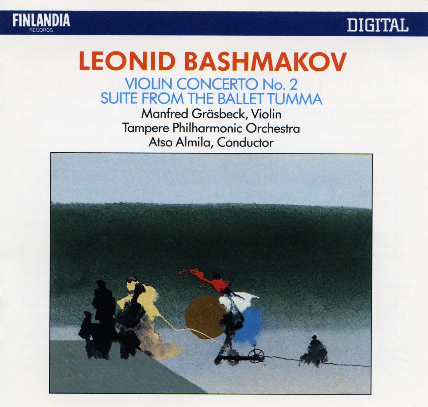 Постер альбома Leonid Bashmakov : Violin Concerto No.2, Suite from The Ballet 'Tumma'