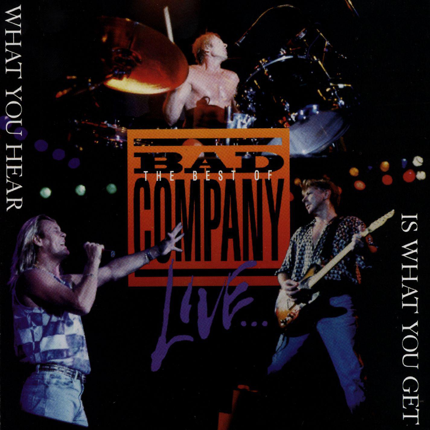 Постер альбома The Best of Bad Company Live...What You Hear Is What You Get