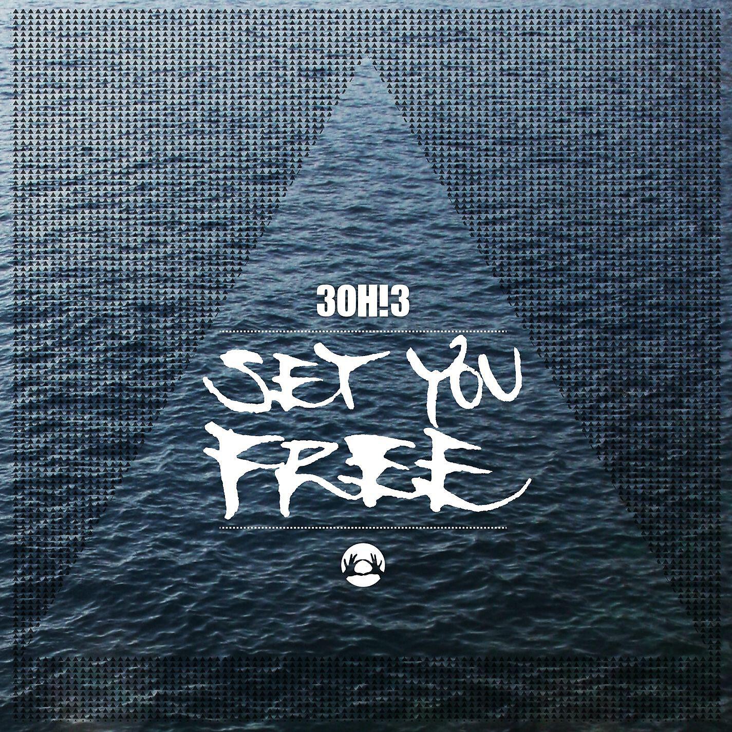 3OH!3 - Set You Free (Single Version)