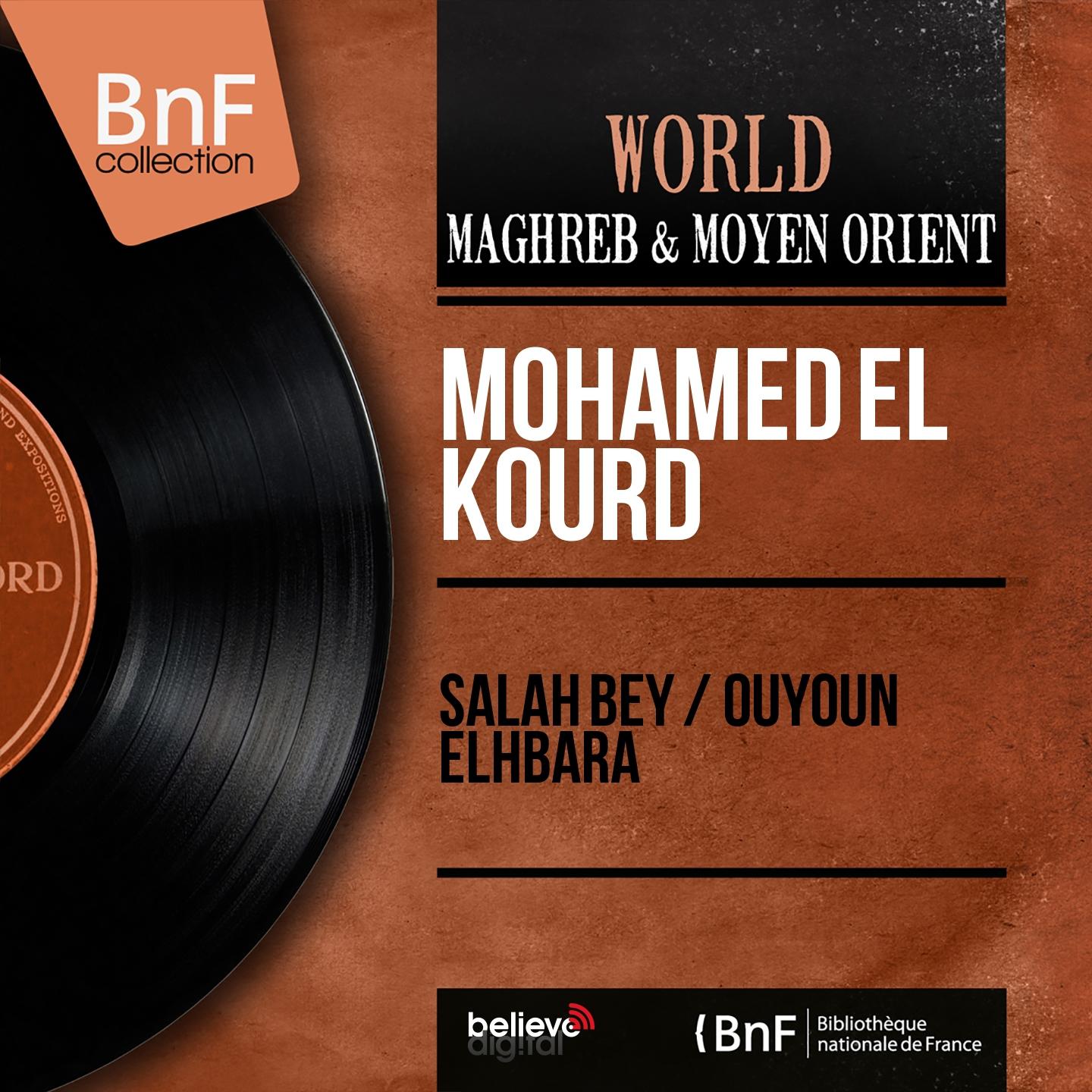 Постер альбома Salah Bey / Ouyoun Elhbara (Mono Version)