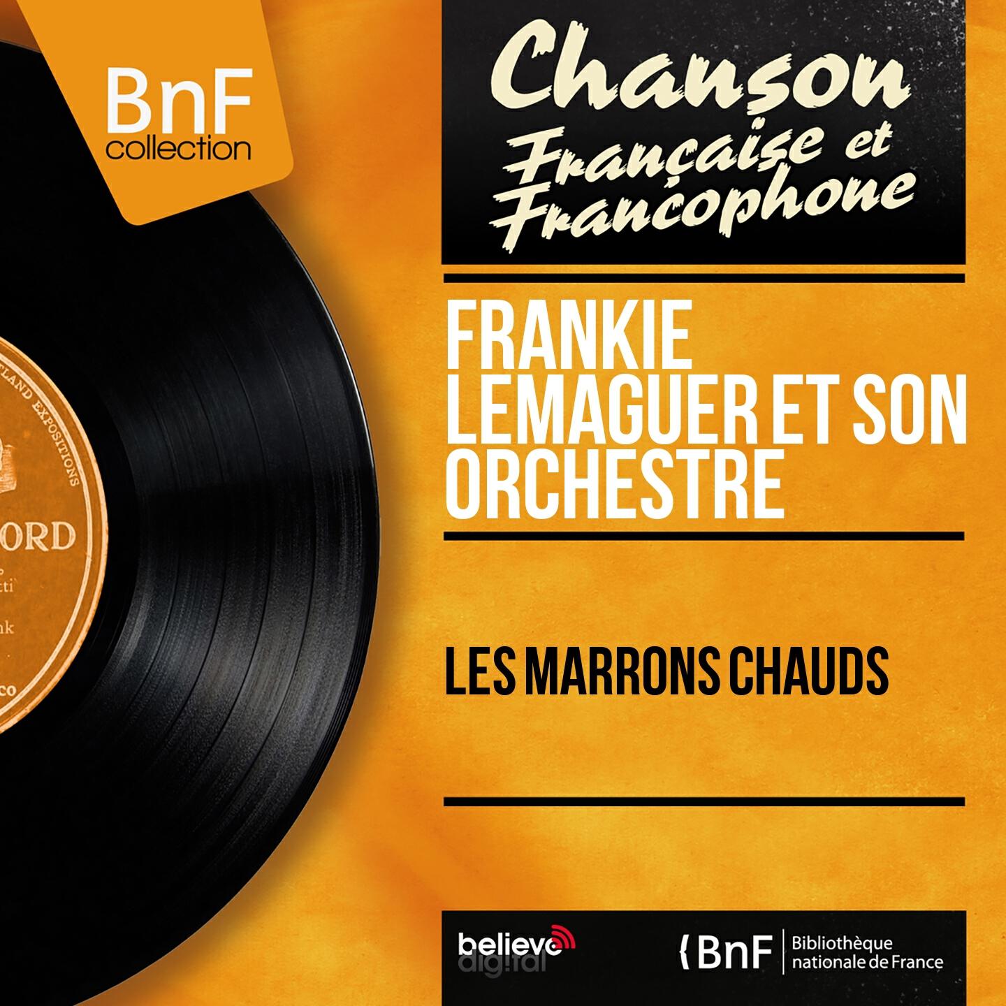 Frankie Lemaguer et son orchestre - Les marrons chauds